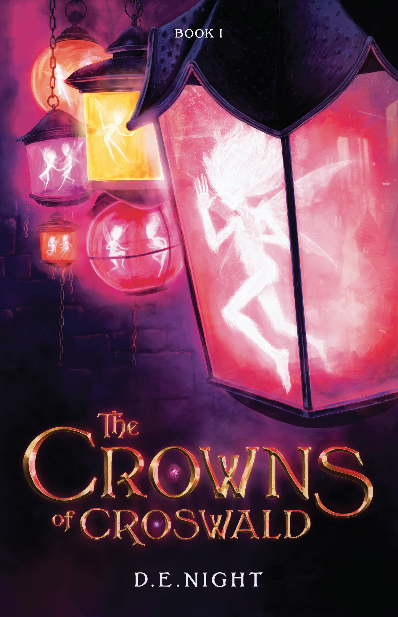 The Crowns of Croswald Book 1 Revised by Night, D. E.