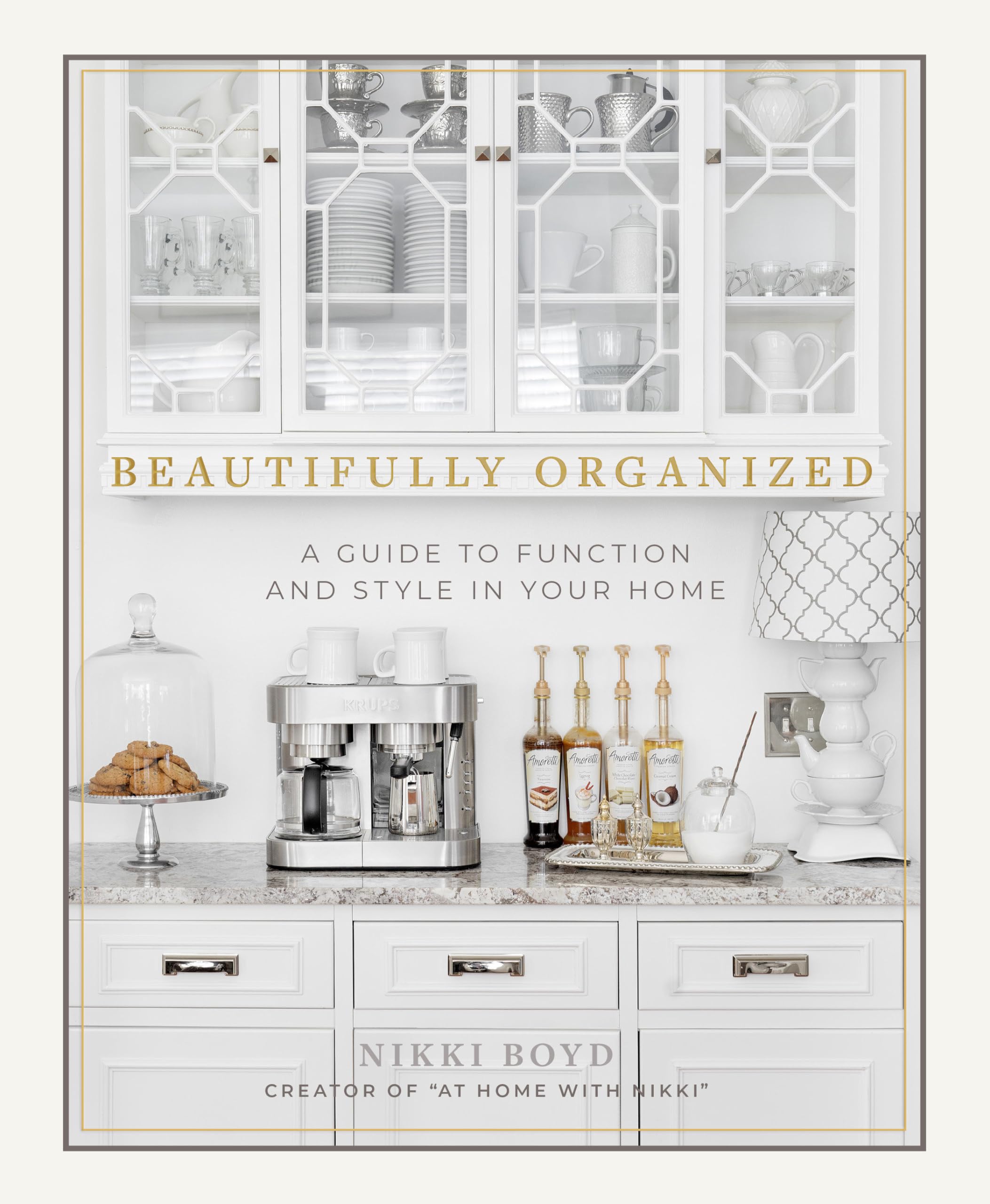 Beautifully Organized: A Guide to Function and Style in Your Home by Boyd, Nikki