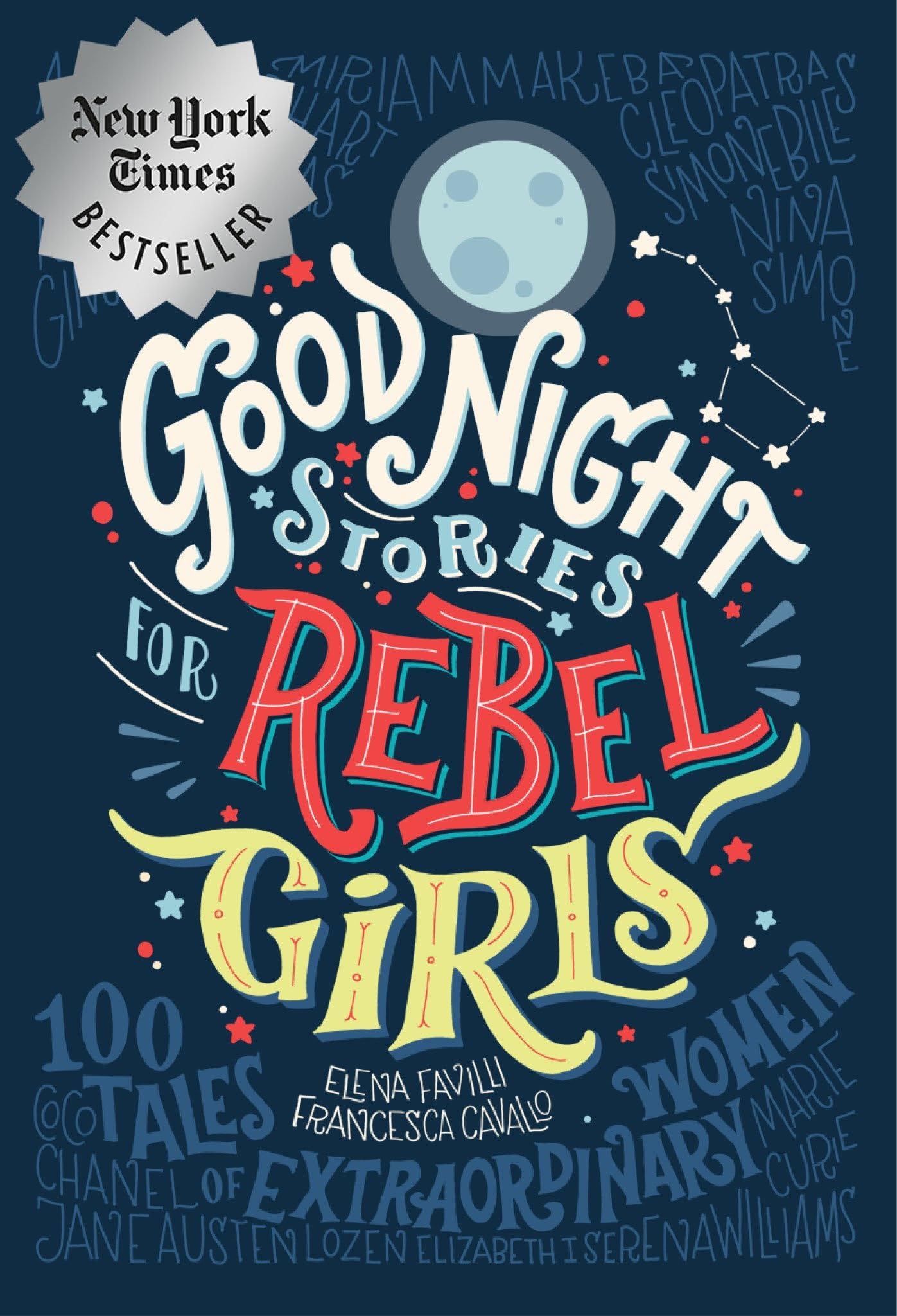 Good Night Stories for Rebel Girls: 100 Tales of Extraordinary Women by Favilli, Elena