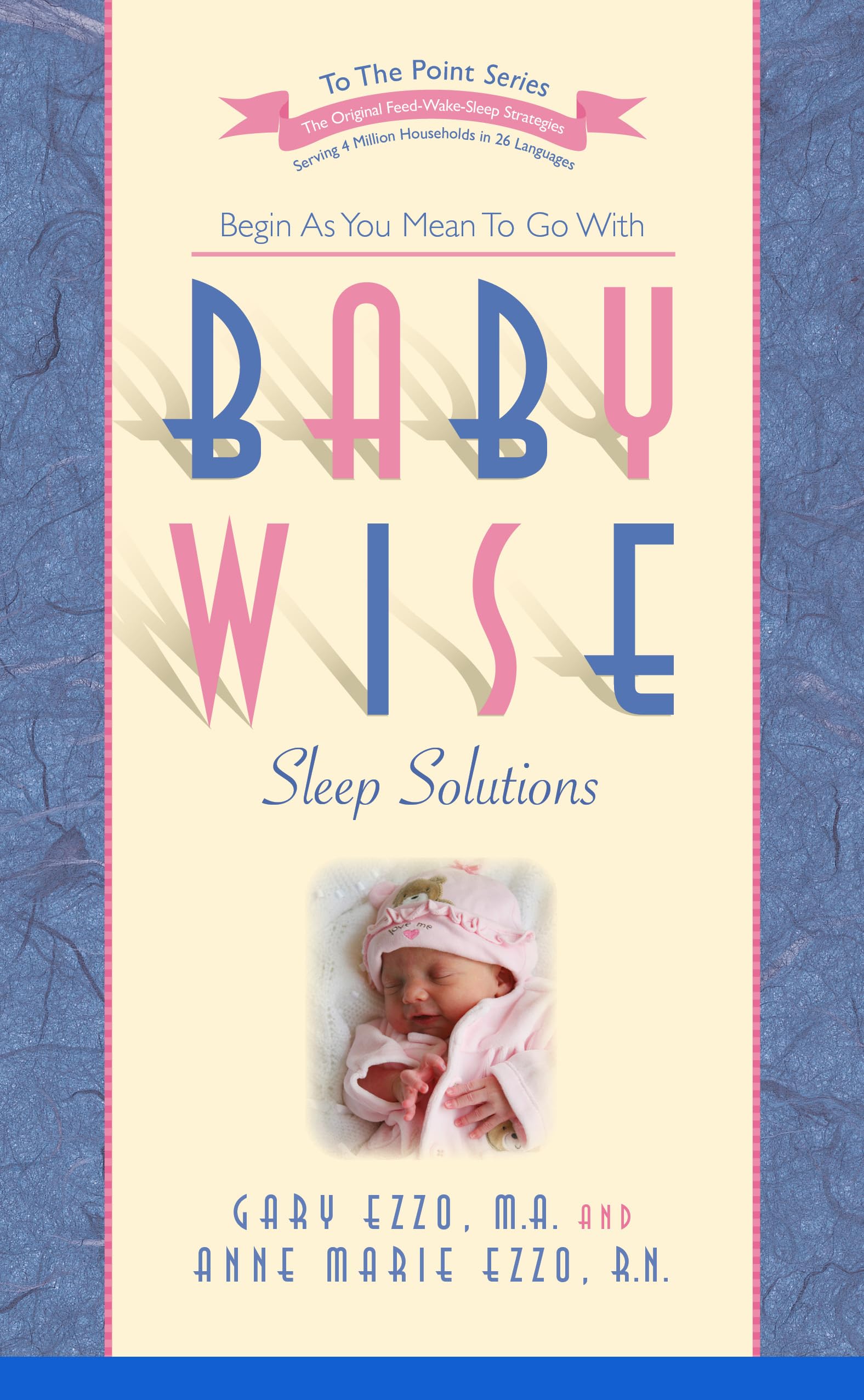 Babywise Sleep Solutions: Begin as You Mean to Go with by Ezzo, Gary