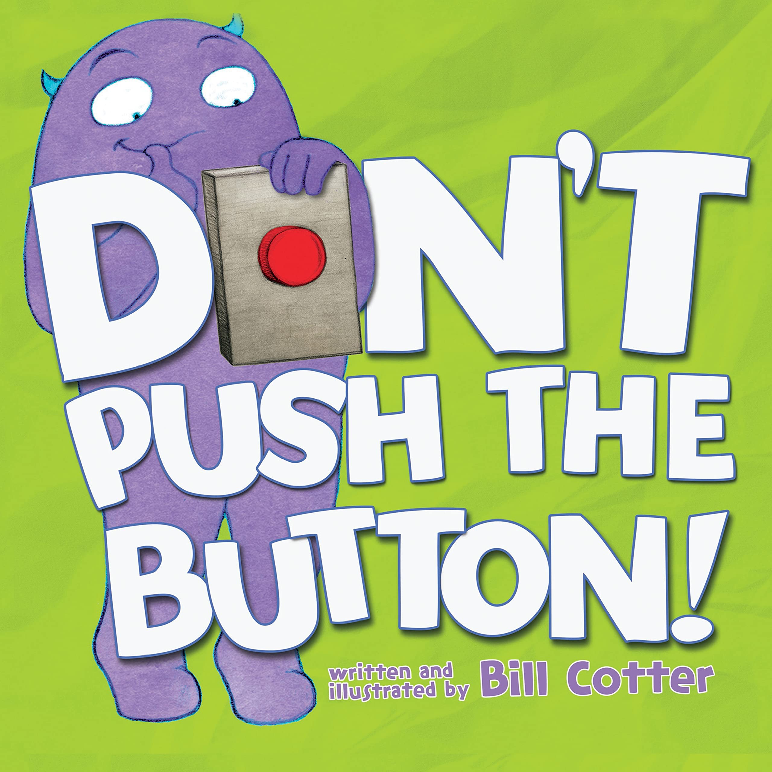 Don't Push the Button! by Cotter, Bill