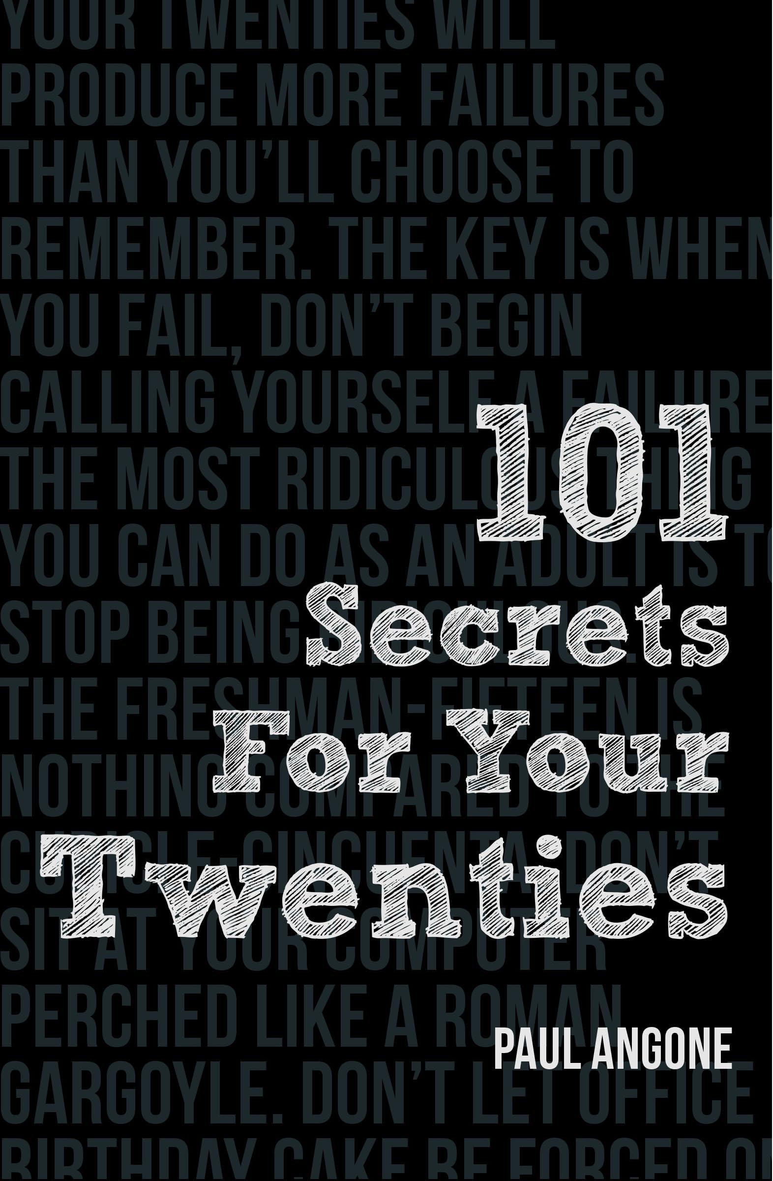 101 Secrets for Your Twenties by Angone, Paul