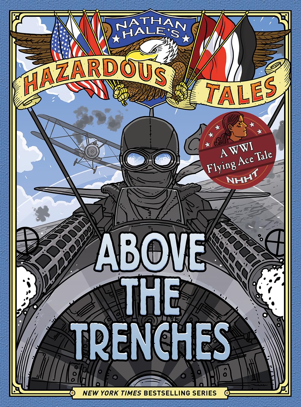 Above the Trenches (Nathan Hale's Hazardous Tales #12) by Hale, Nathan