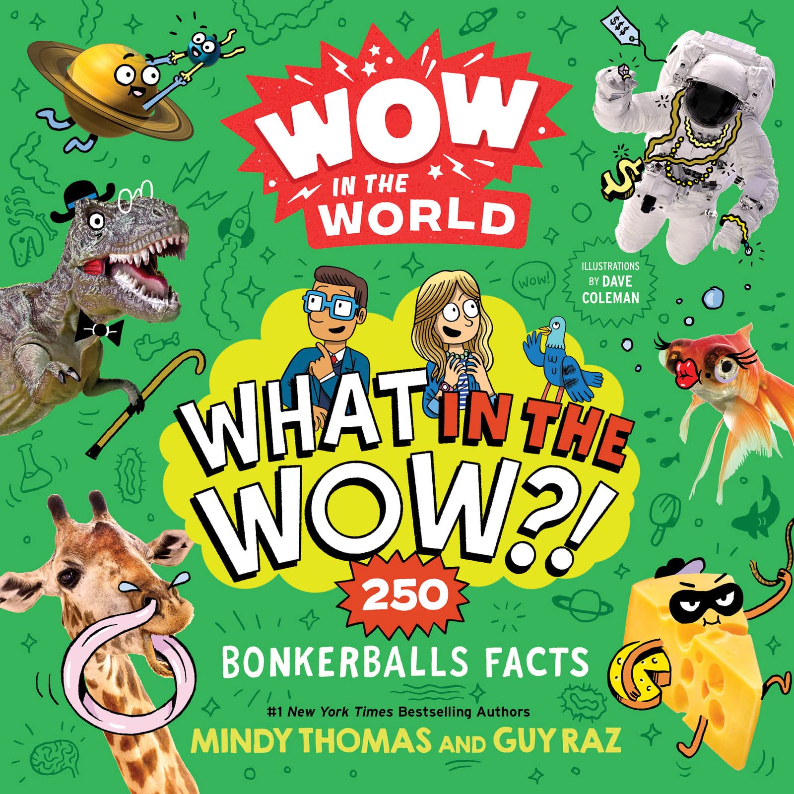 Wow in the World: What in the Wow?!: 250 Bonkerballs Facts by Thomas, Mindy