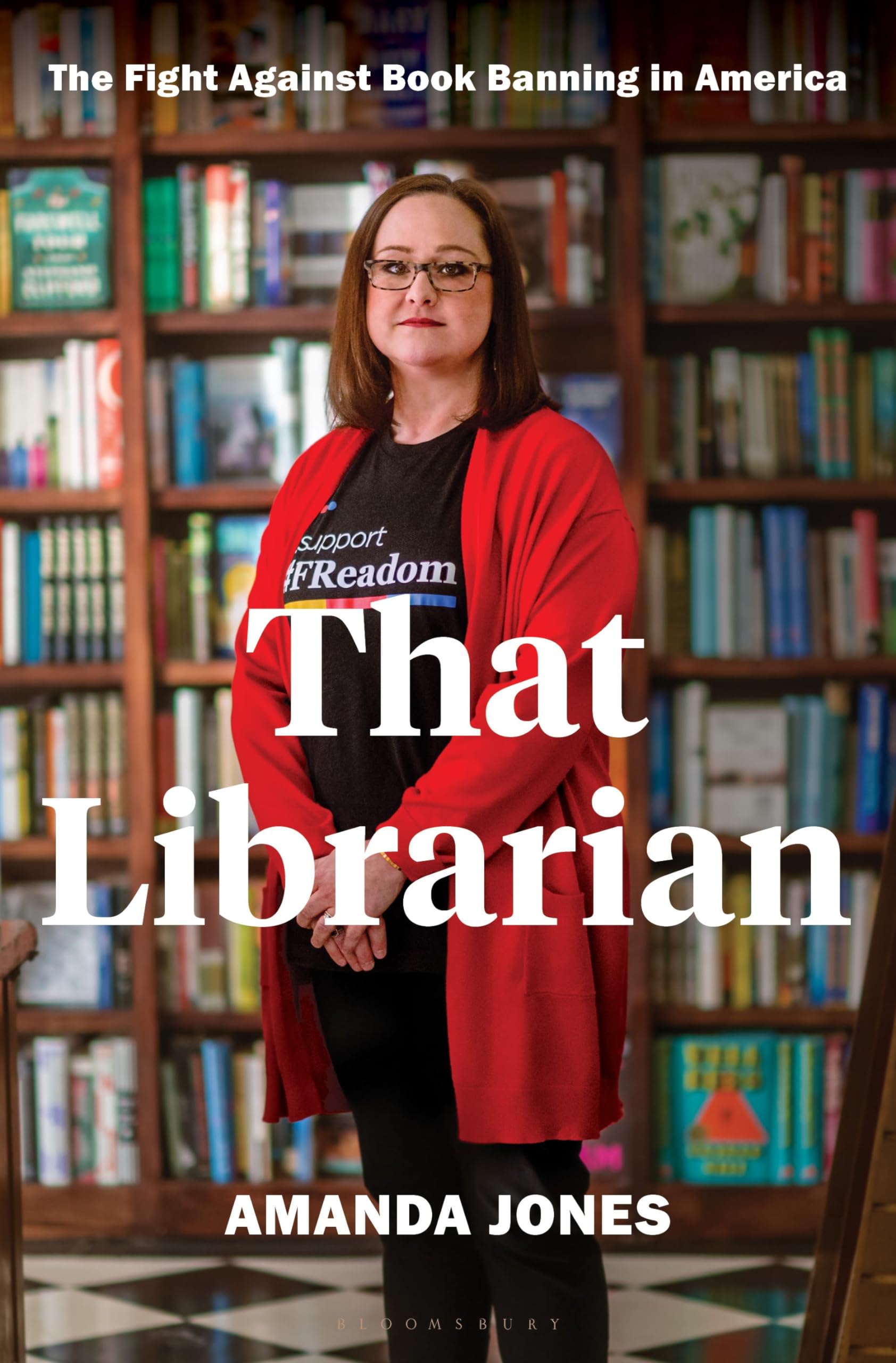 That Librarian: The Fight Against Book Banning in America by Jones, Amanda