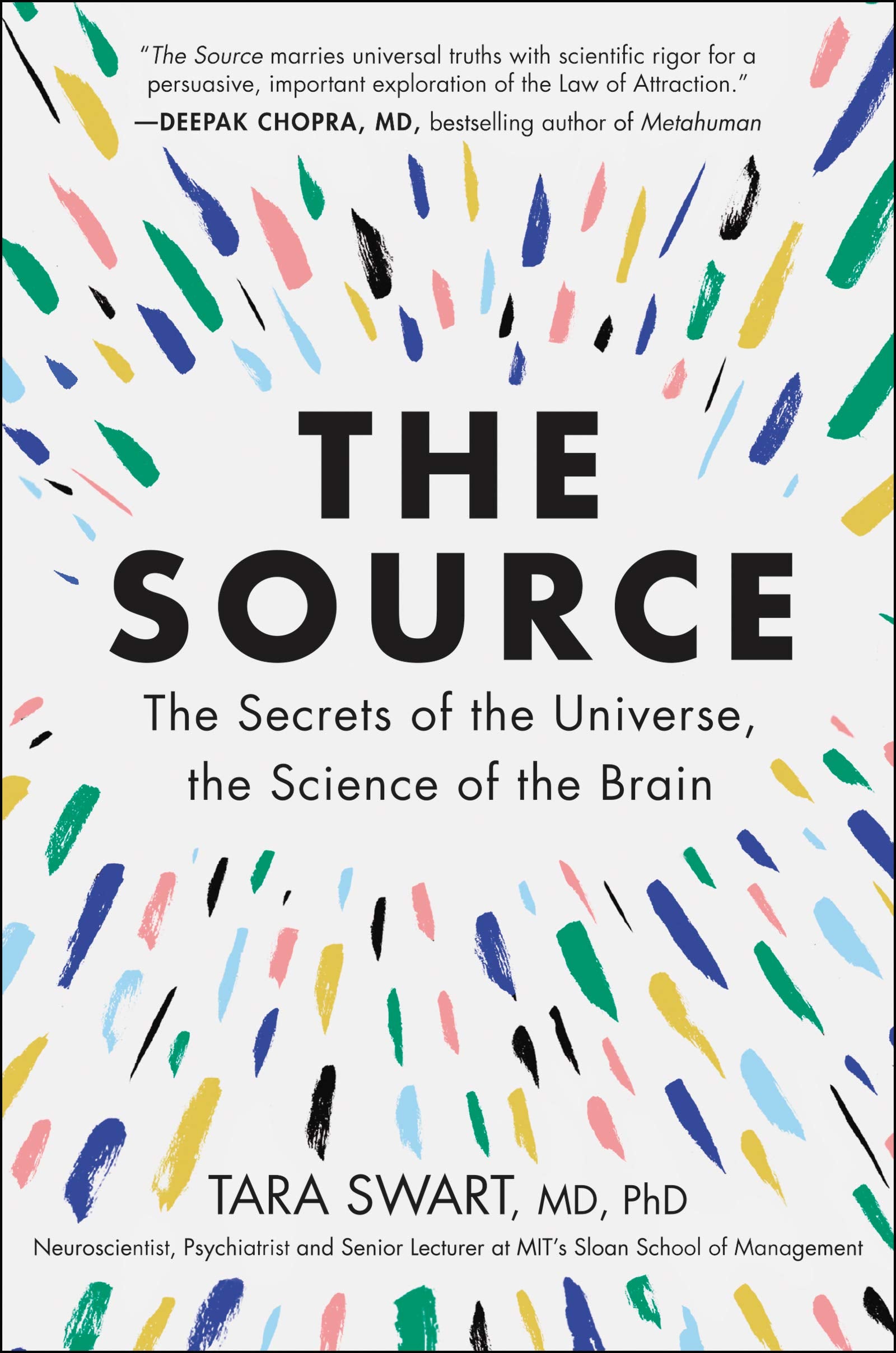The Source: The Secrets of the Universe, the Science of the Brain by Swart, Tara