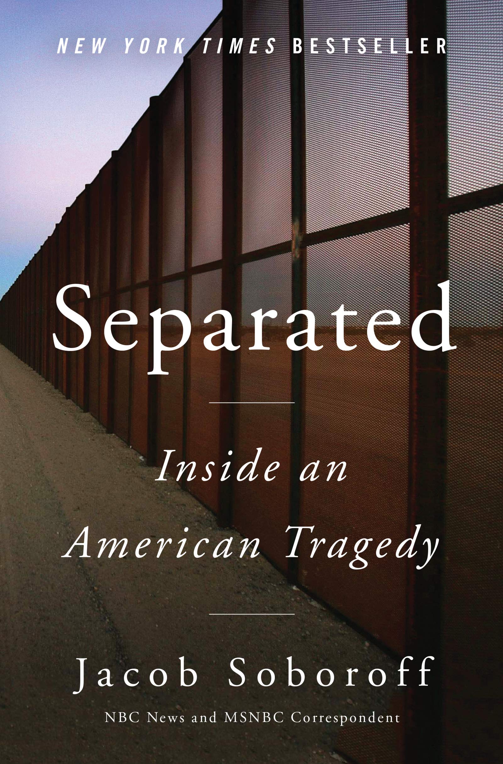 Separated: Inside an American Tragedy by Soboroff, Jacob