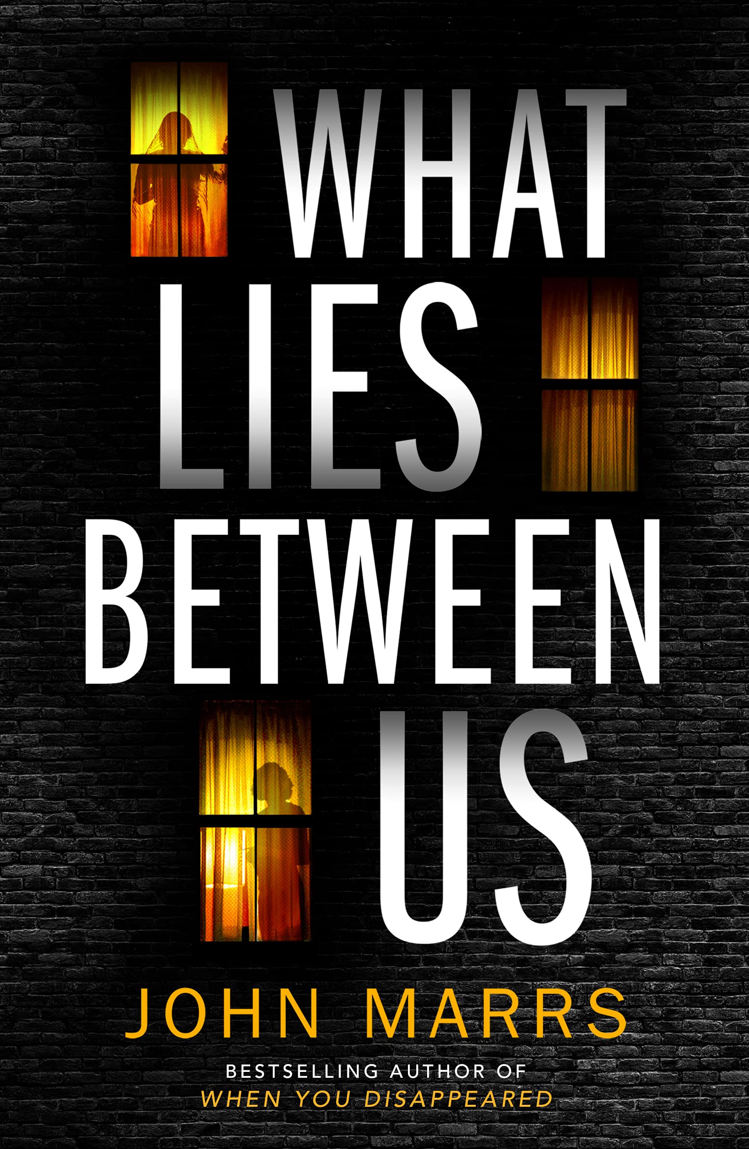 What Lies Between Us by Marrs, John