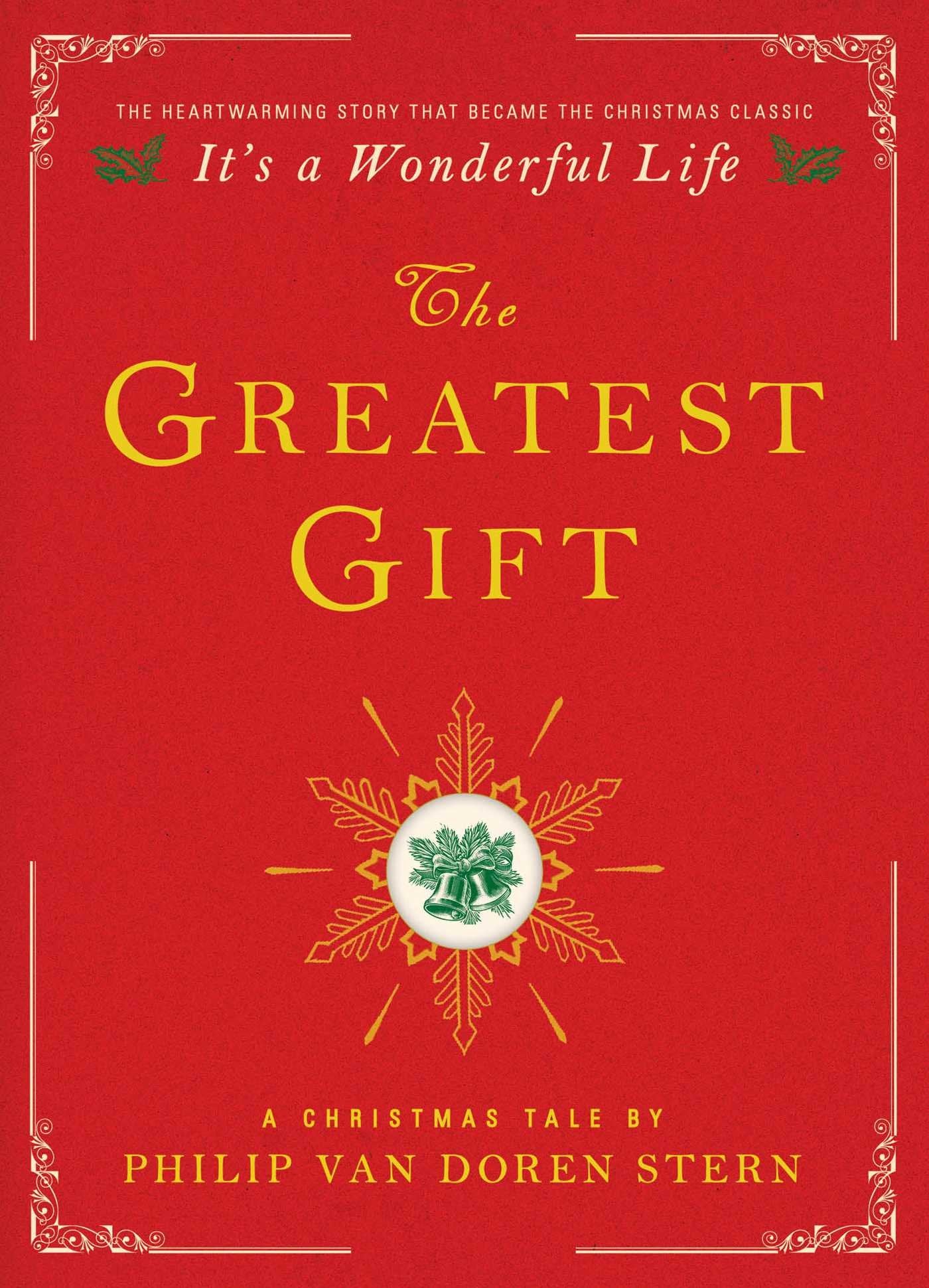 The Greatest Gift: A Christmas Tale by Van Doren Stern, Philip