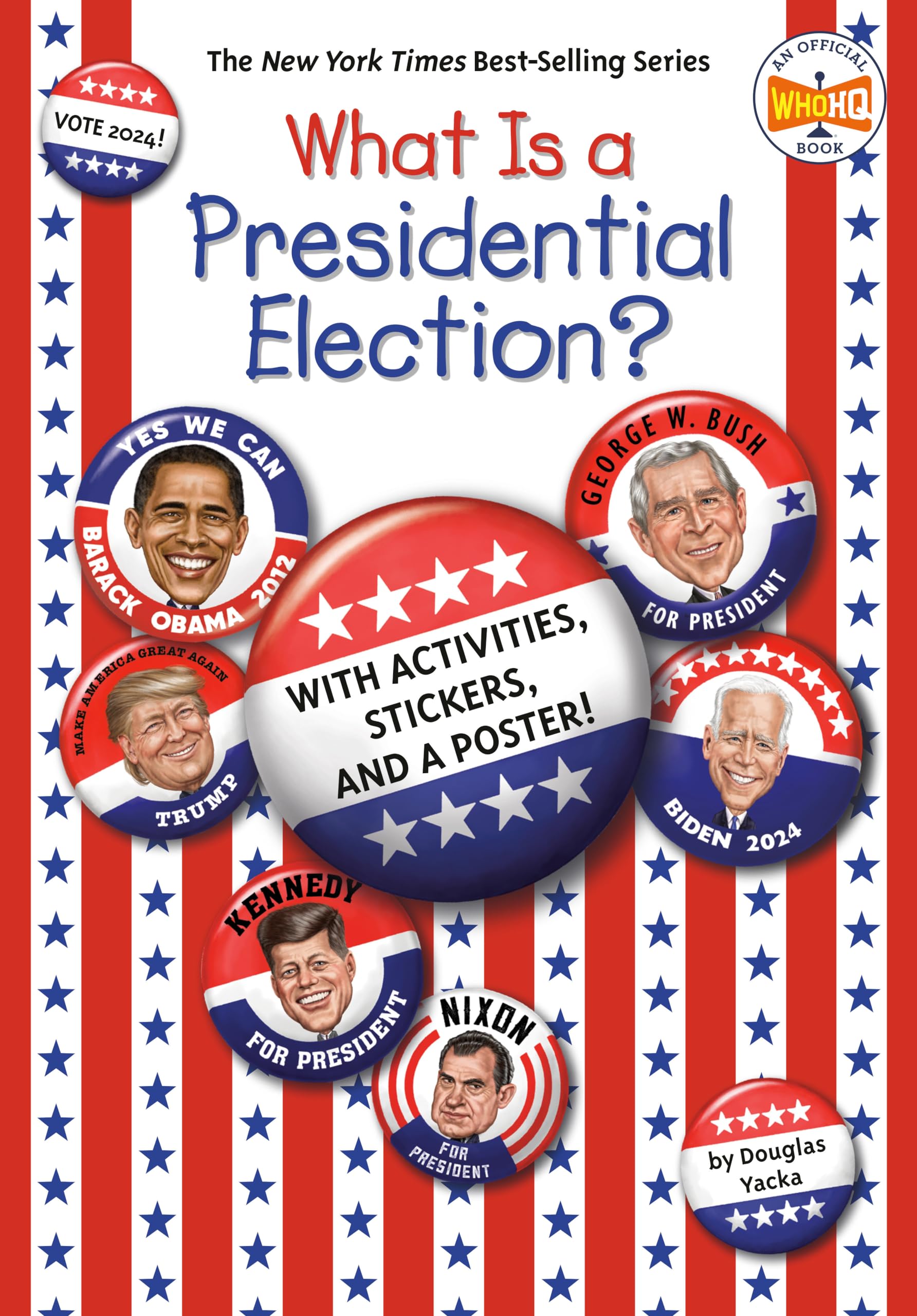 What Is a Presidential Election?: 2024 Edition by Yacka, Douglas