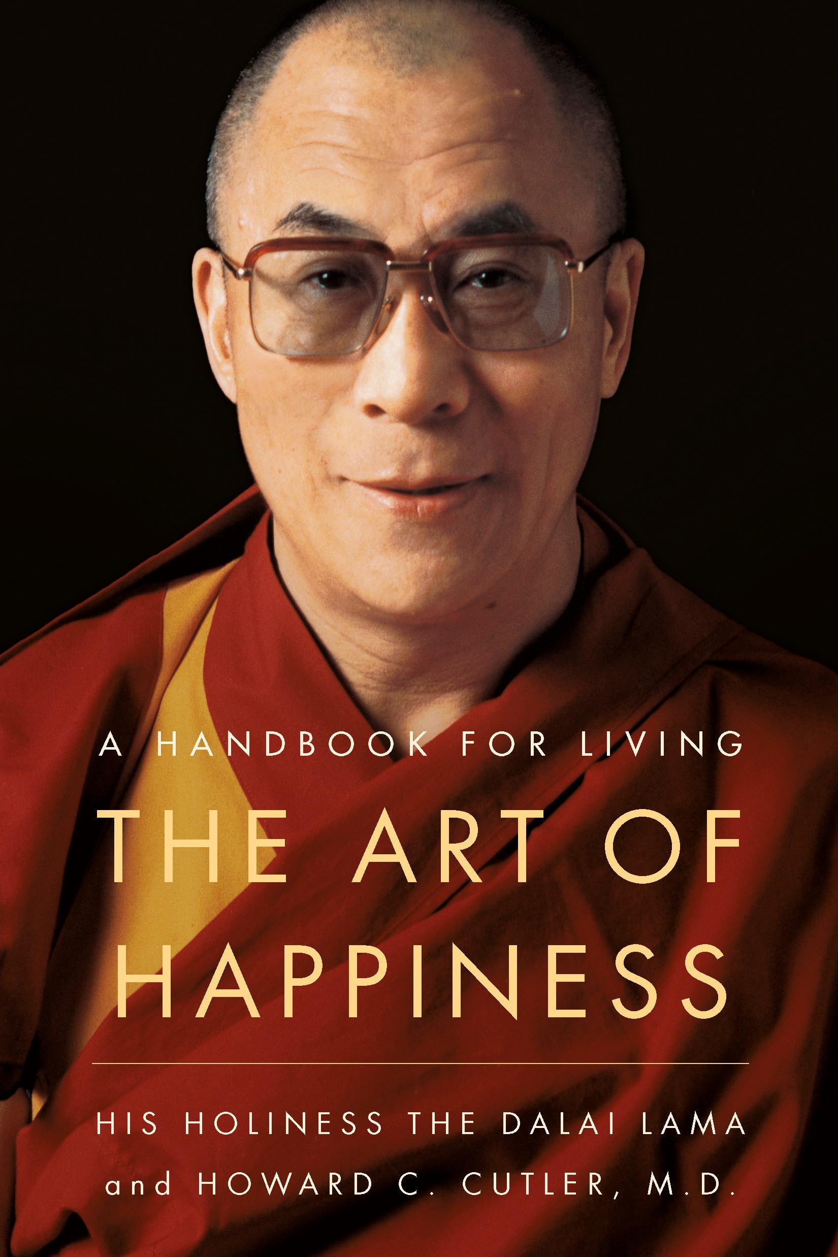 The Art of Happiness: A Handbook for Living by Dalai Lama