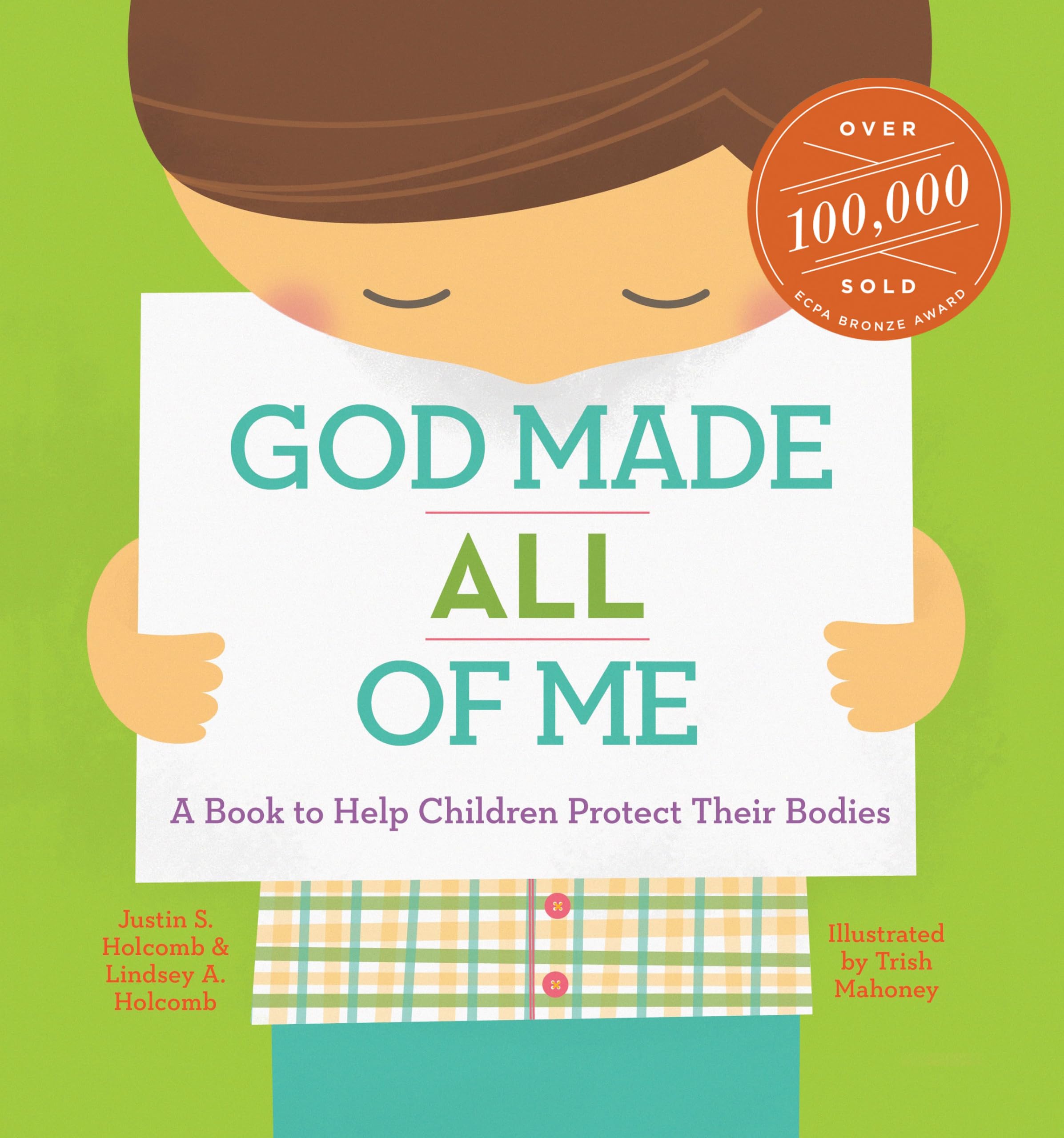 God Made All of Me: A Book to Help Children Protect Their Bodies by Holcomb, Justin S.