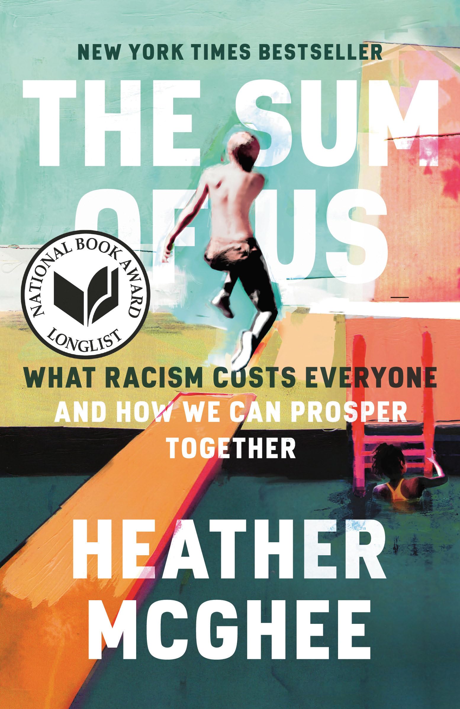 The Sum of Us: What Racism Costs Everyone and How We Can Prosper Together by McGhee, Heather