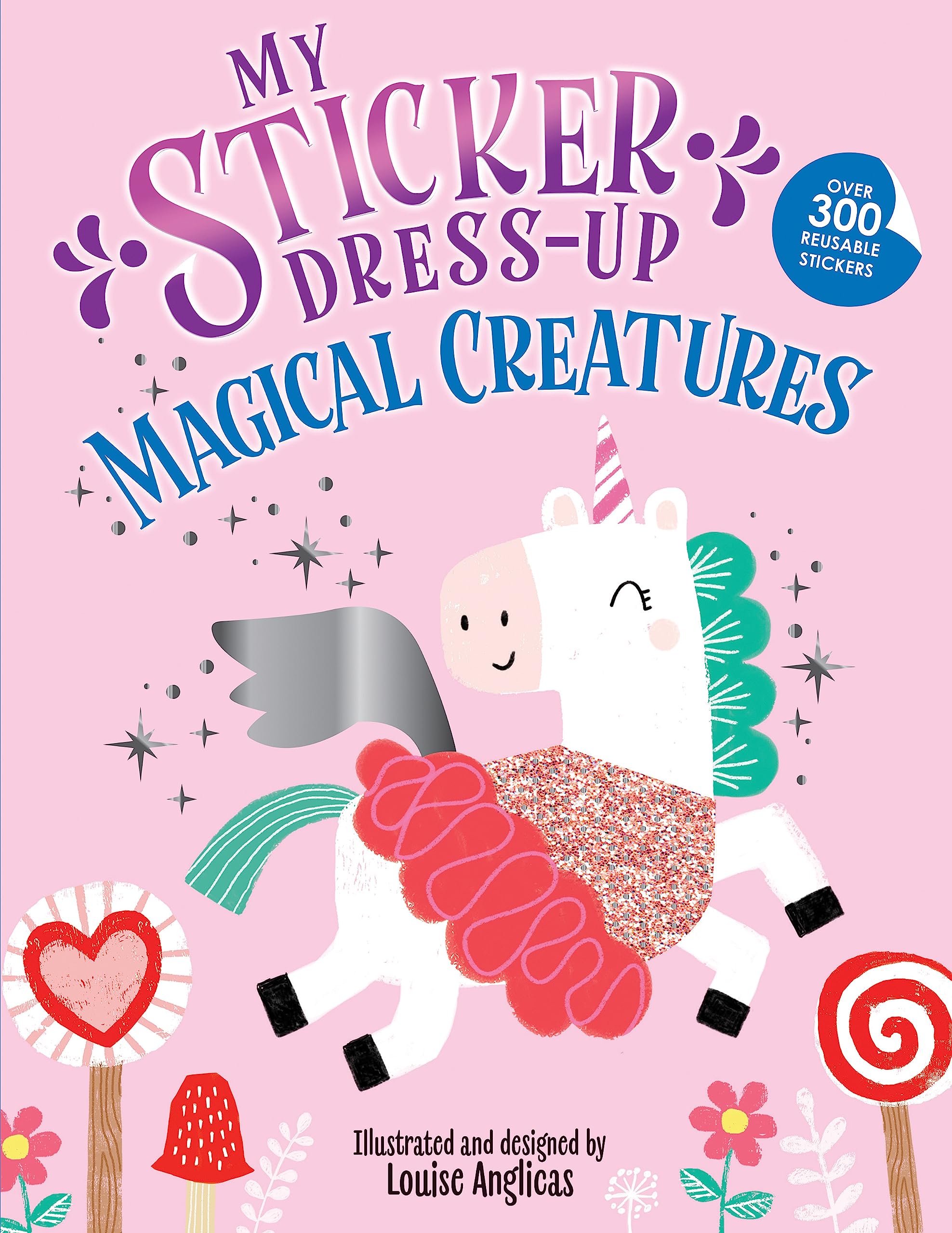 My Sticker Dress-Up: Magical Creatures by Anglicas, Louise