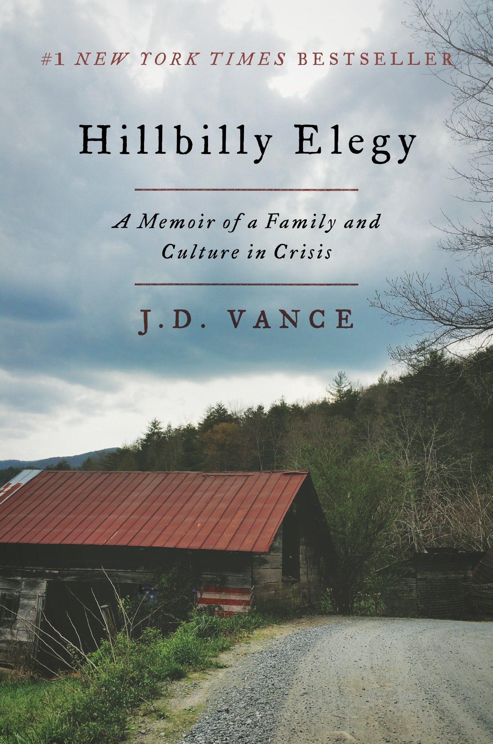 Hillbilly Elegy: A Memoir of a Family and Culture in Crisis by Vance, J. D.