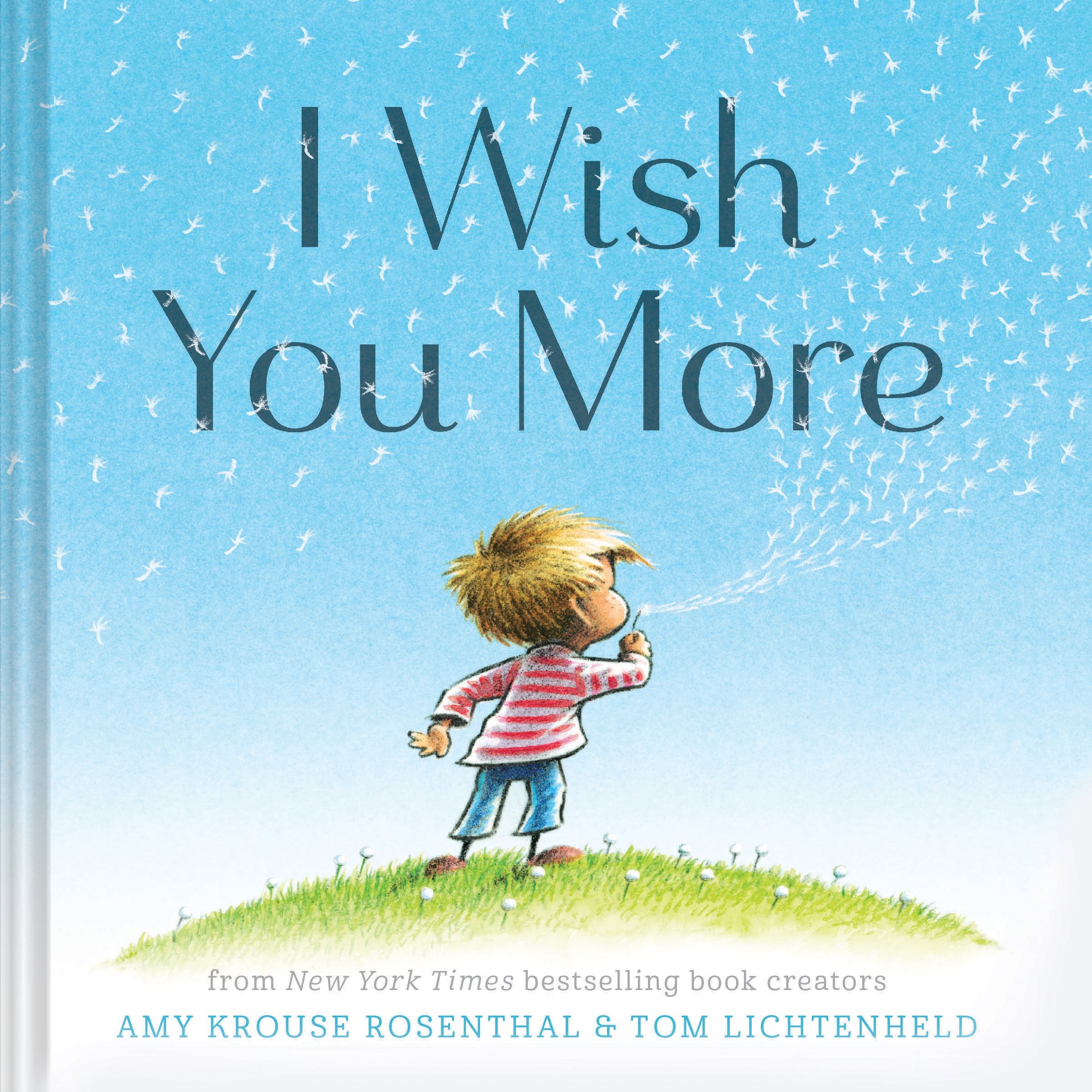 I Wish You More (Encouragement Gifts for Kids, Uplifting Books for Graduation) by Rosenthal, Amy Krouse