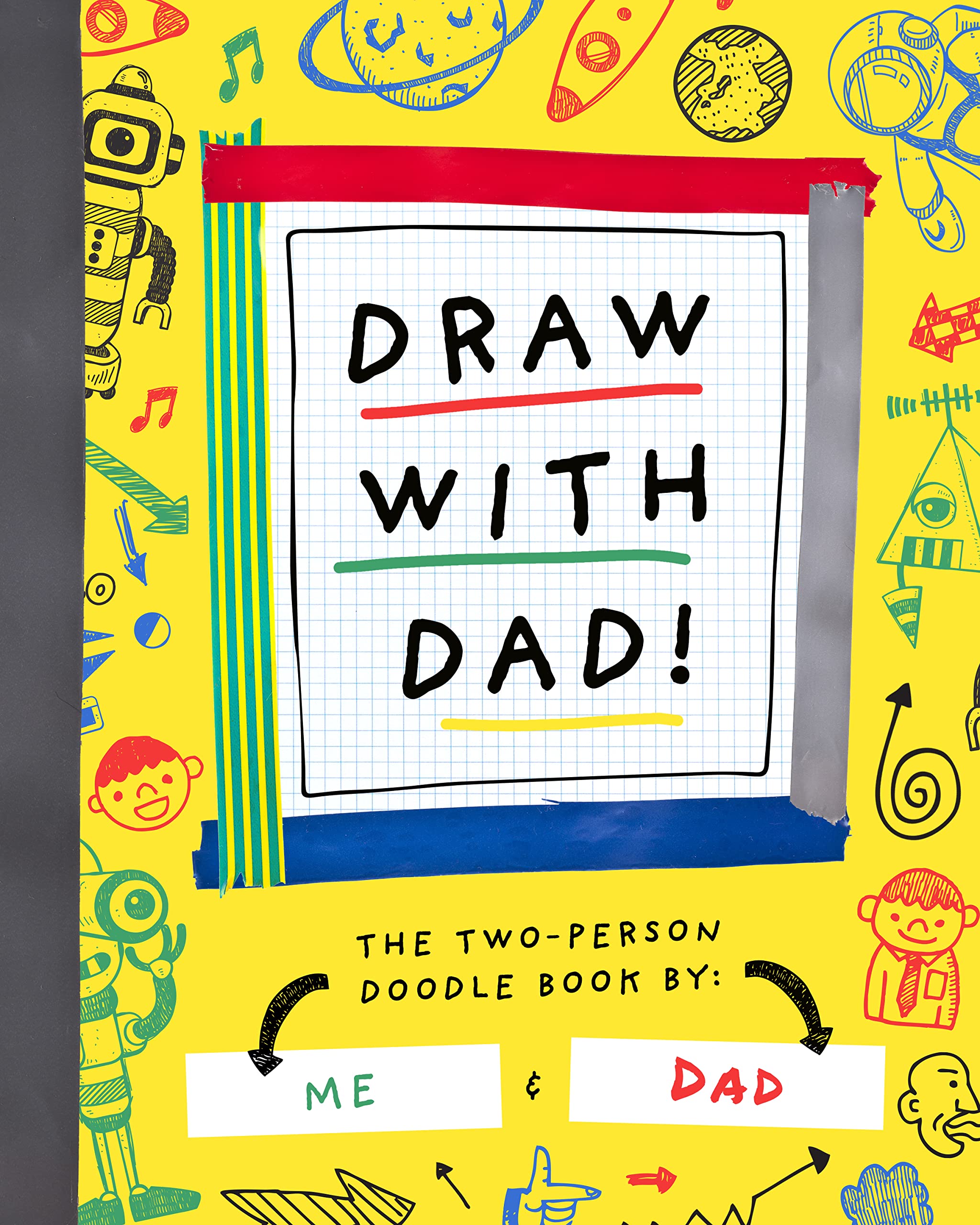 Draw with Dad!: The Two-Person Doodle Book by Bushel & Peck Books