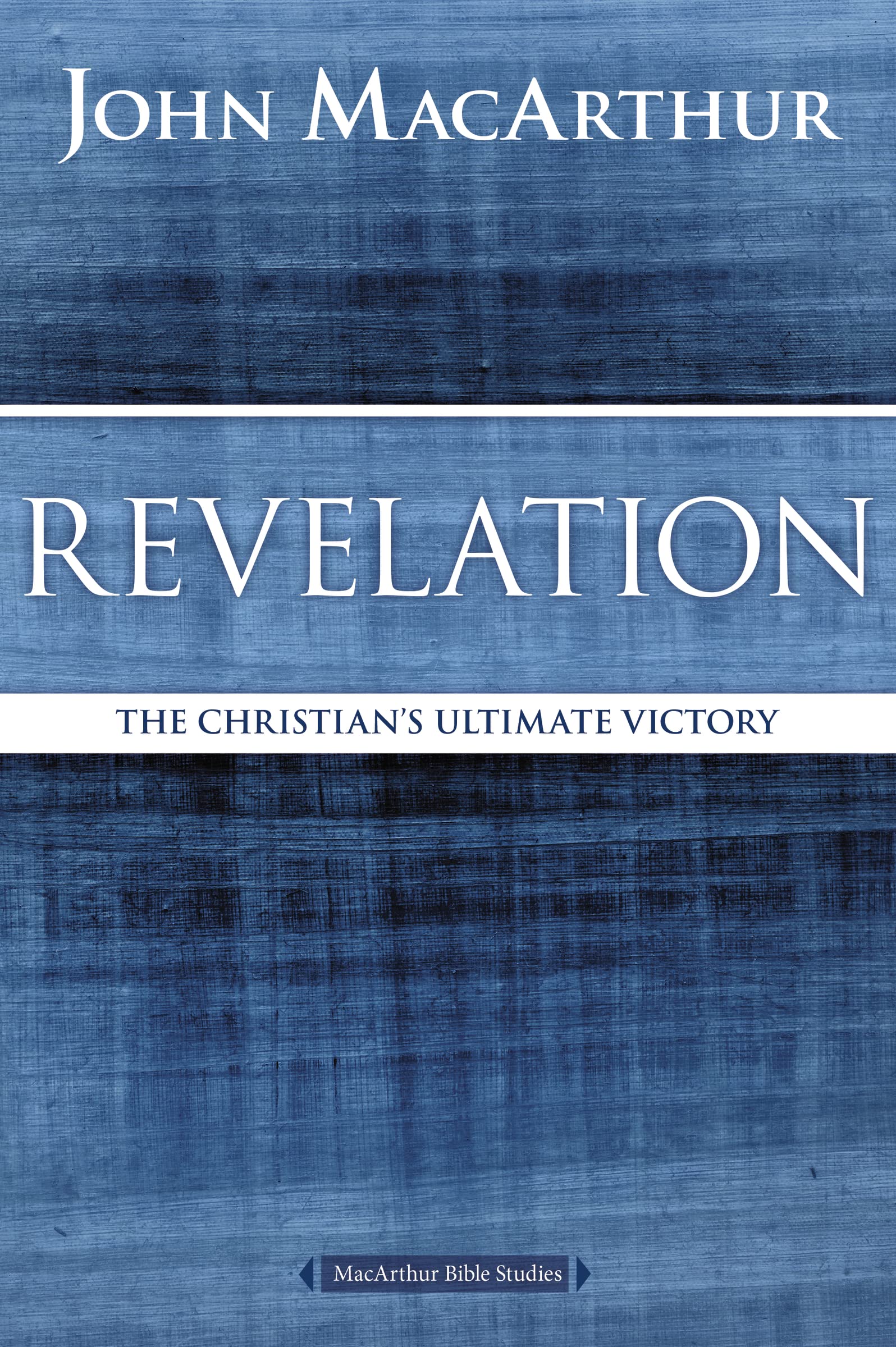 Revelation: The Christian's Ultimate Victory by MacArthur, John F.