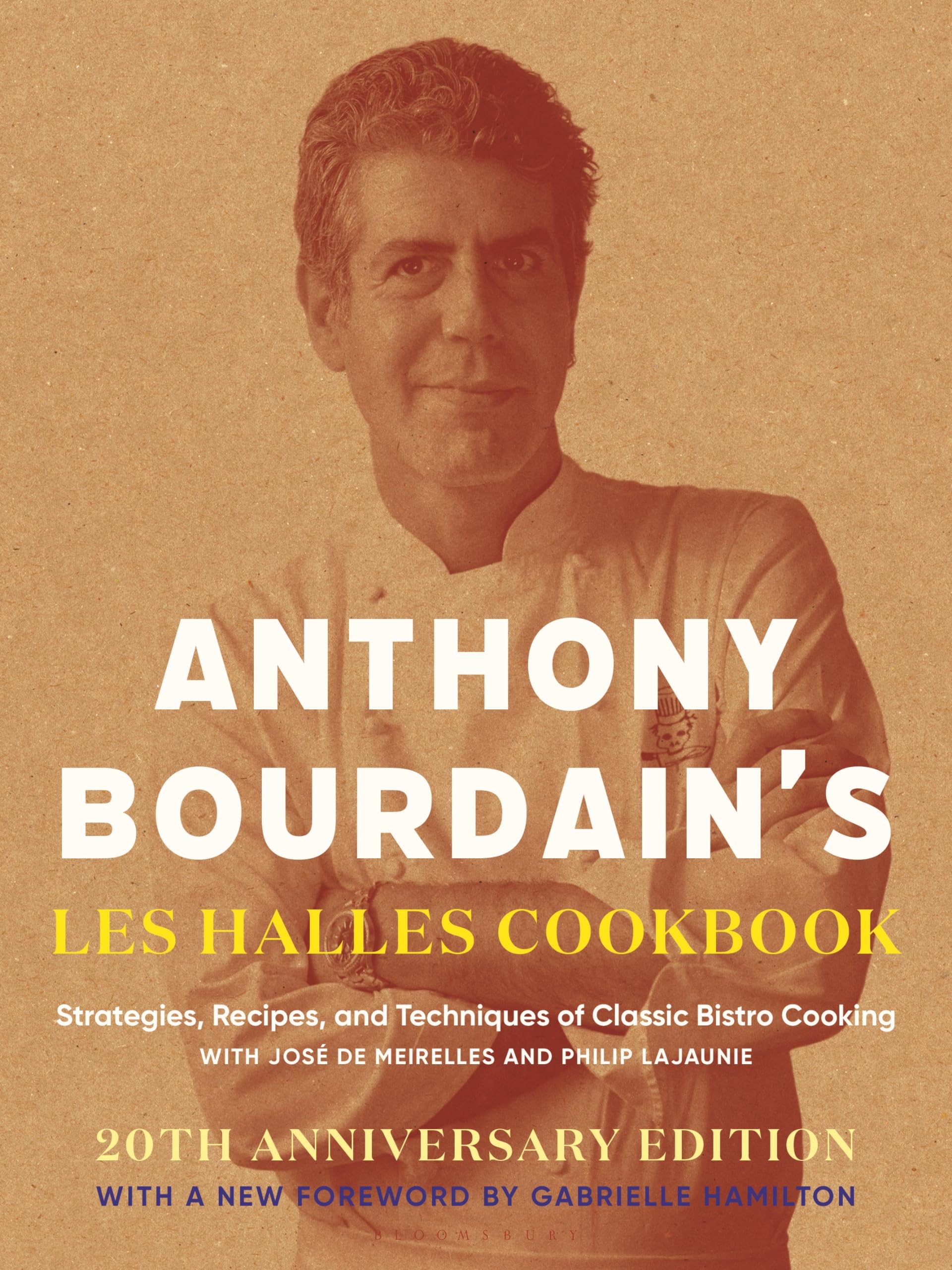 Anthony Bourdain's Les Halles Cookbook: Strategies, Recipes, and Techniques of Classic Bistro Cooking by Bourdain, Anthony