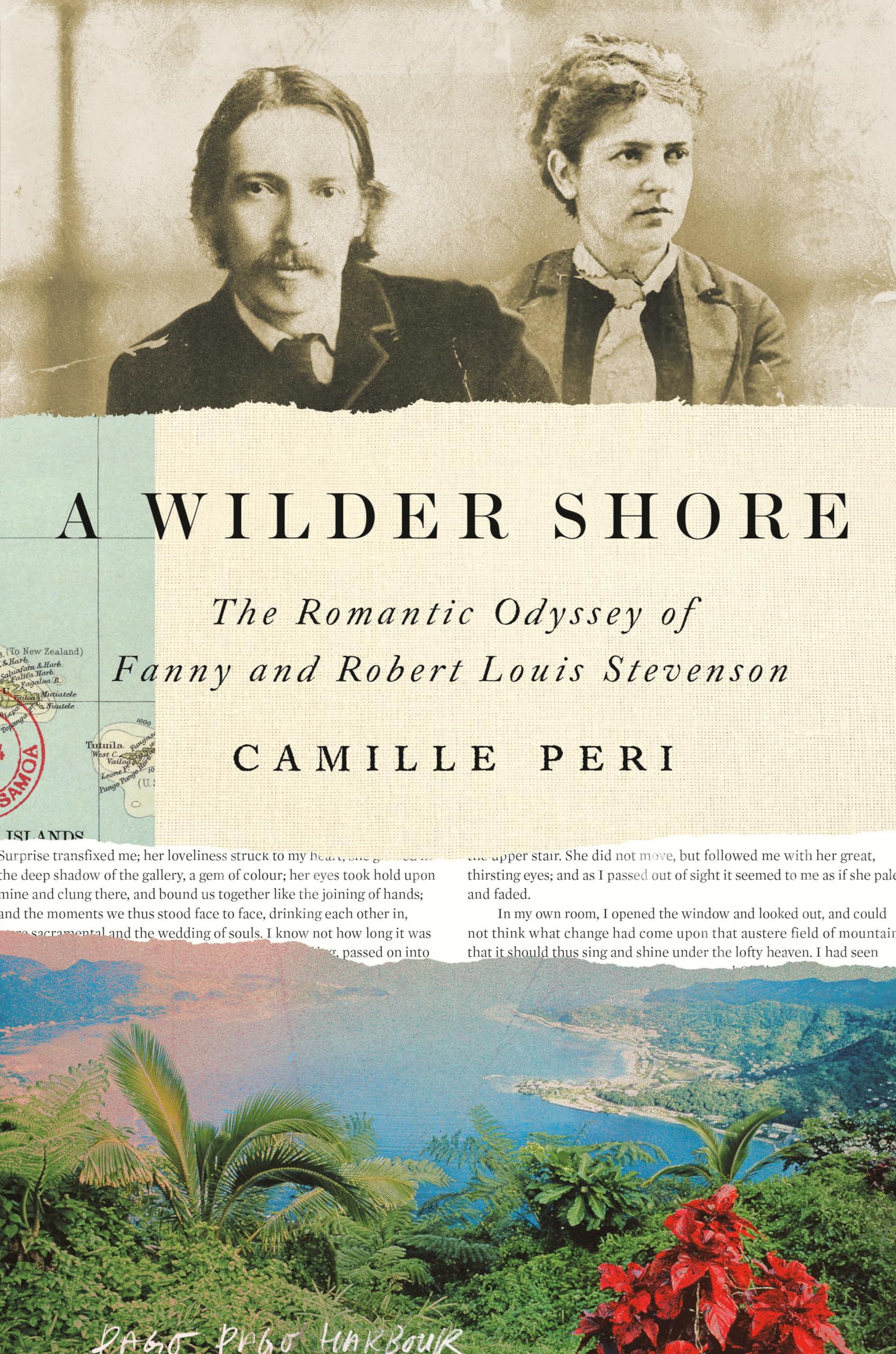 A Wilder Shore: The Romantic Odyssey of Fanny and Robert Louis Stevenson by Peri, Camille