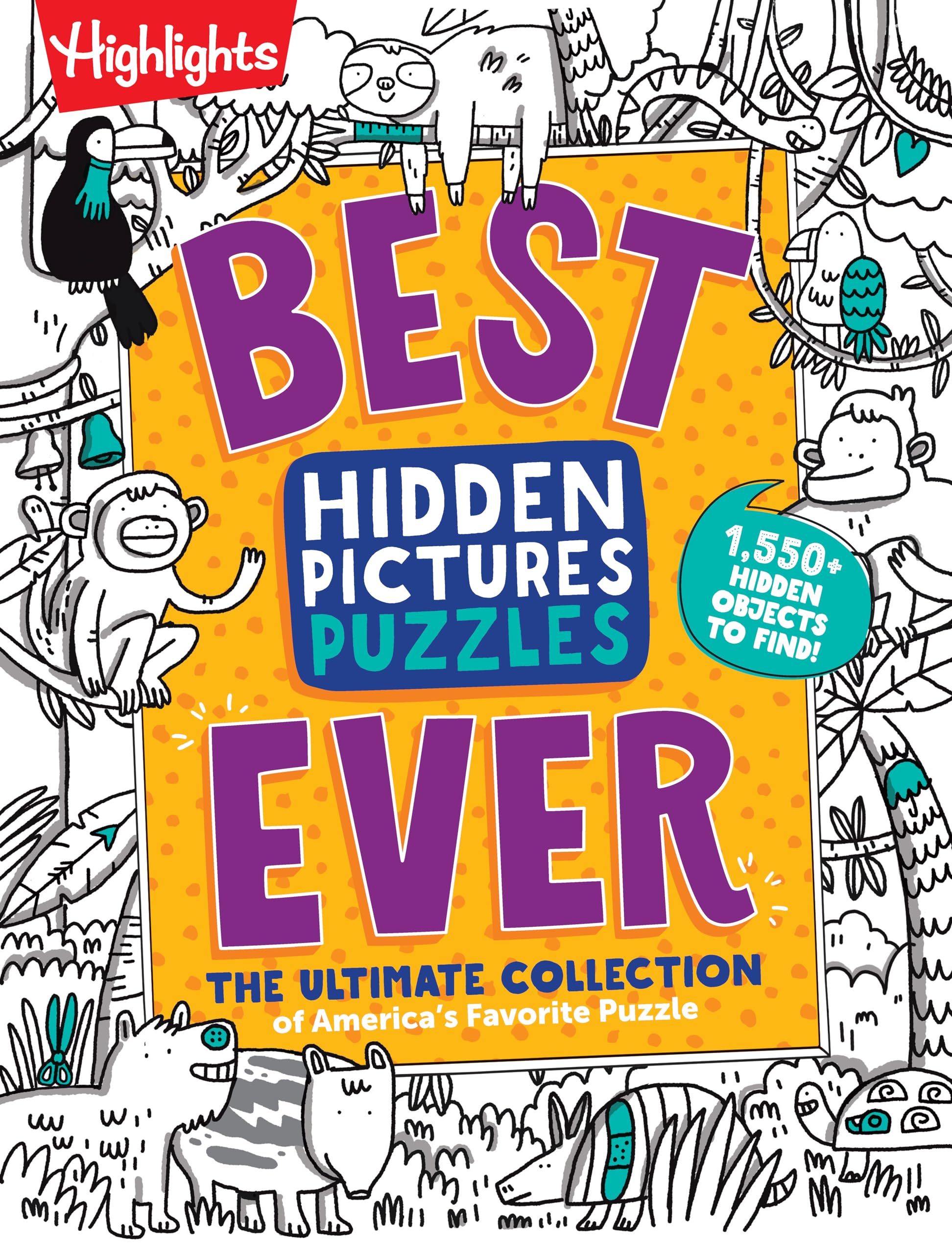 Best Hidden Pictures Puzzles Ever: The Ultimate Collection of America's Favorite Puzzle by Highlights