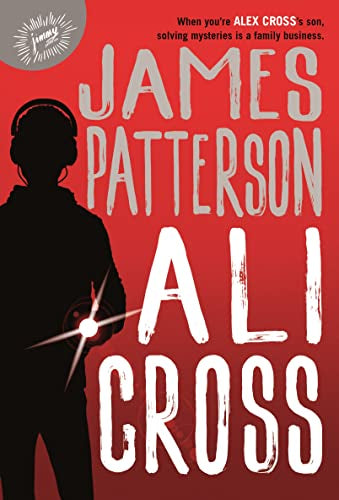 Ali Cross -- James Patterson - Hardcover