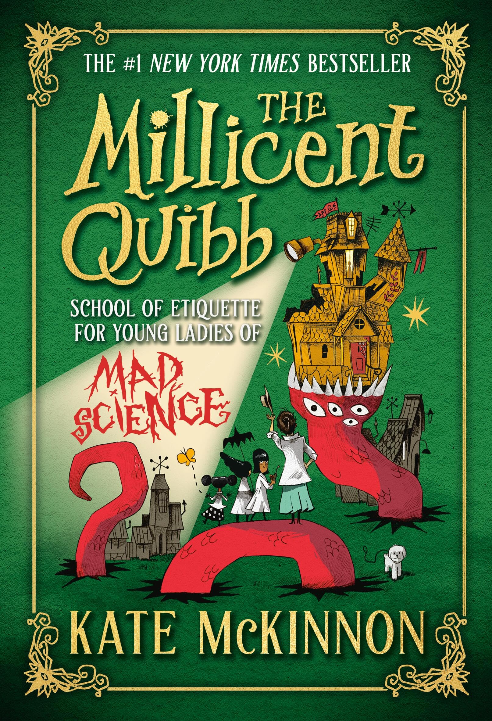 The Millicent Quibb School of Etiquette for Young Ladies of Mad Science by McKinnon, Kate