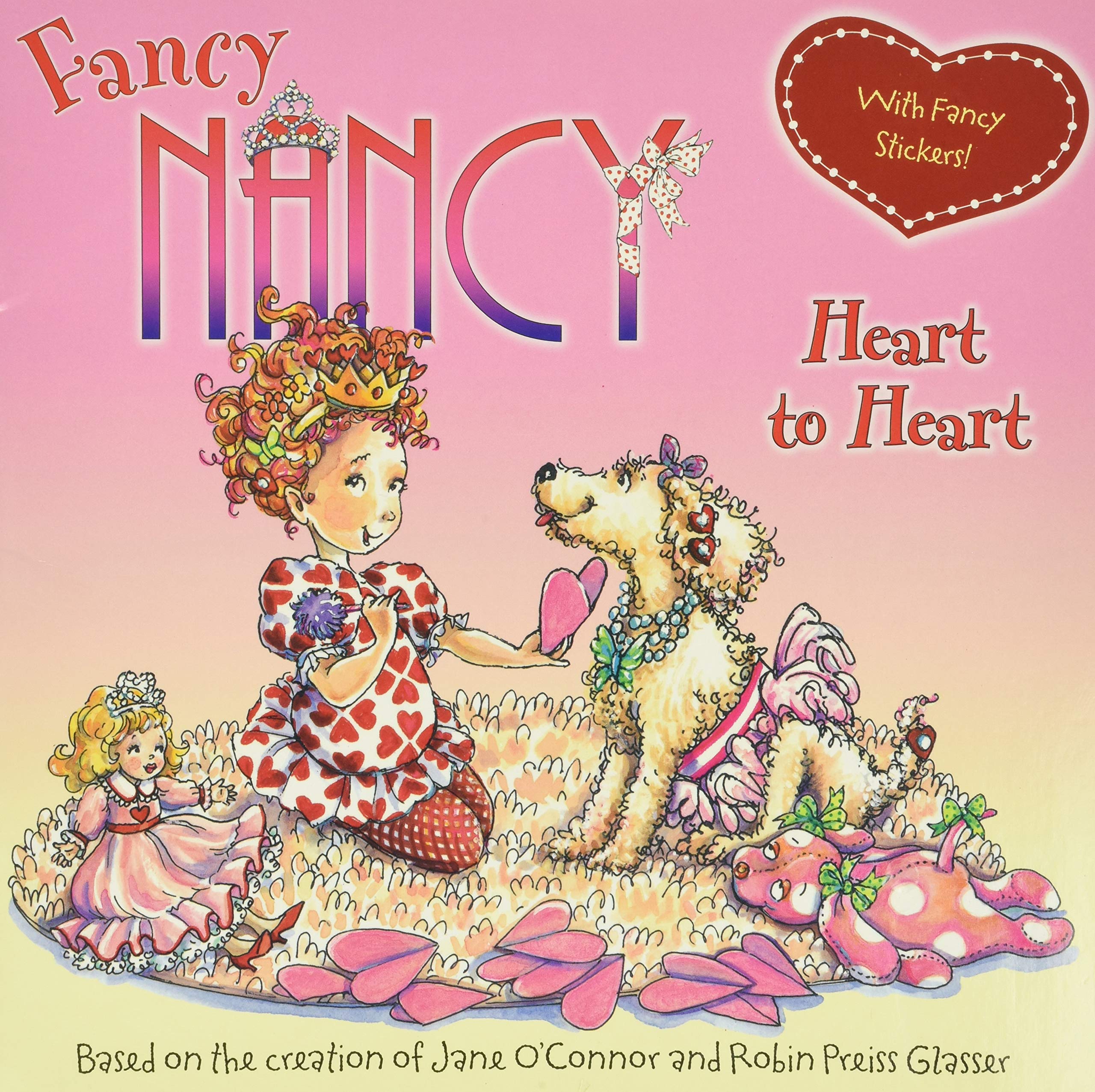 Fancy Nancy: Heart to Heart [With Sticker(s)] by O'Connor, Jane