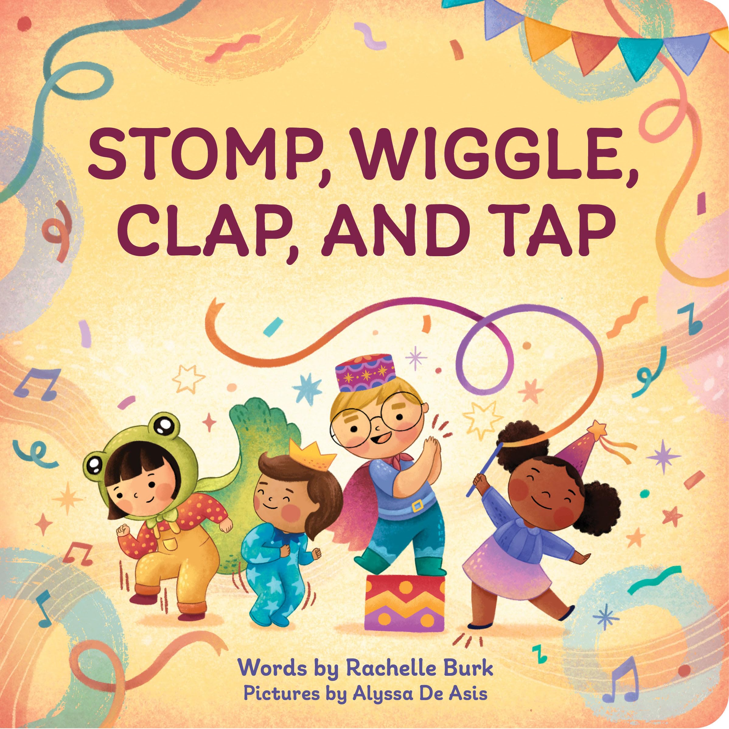 Stomp, Wiggle, Clap, and Tap: My First Book of Dance by Burk, Rachelle