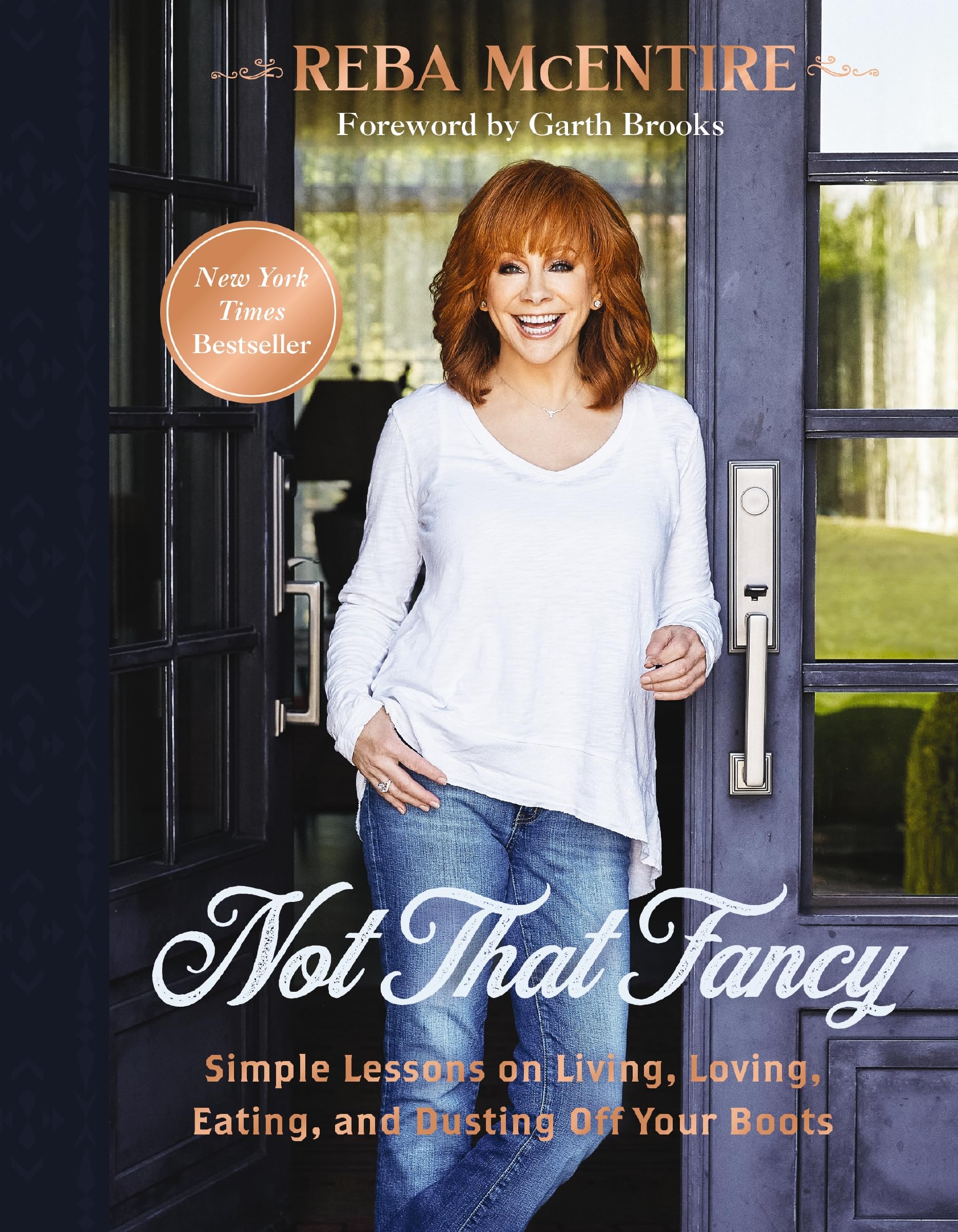 Not That Fancy: Simple Lessons on Living, Loving, Eating, and Dusting Off Your Boots by McEntire, Reba