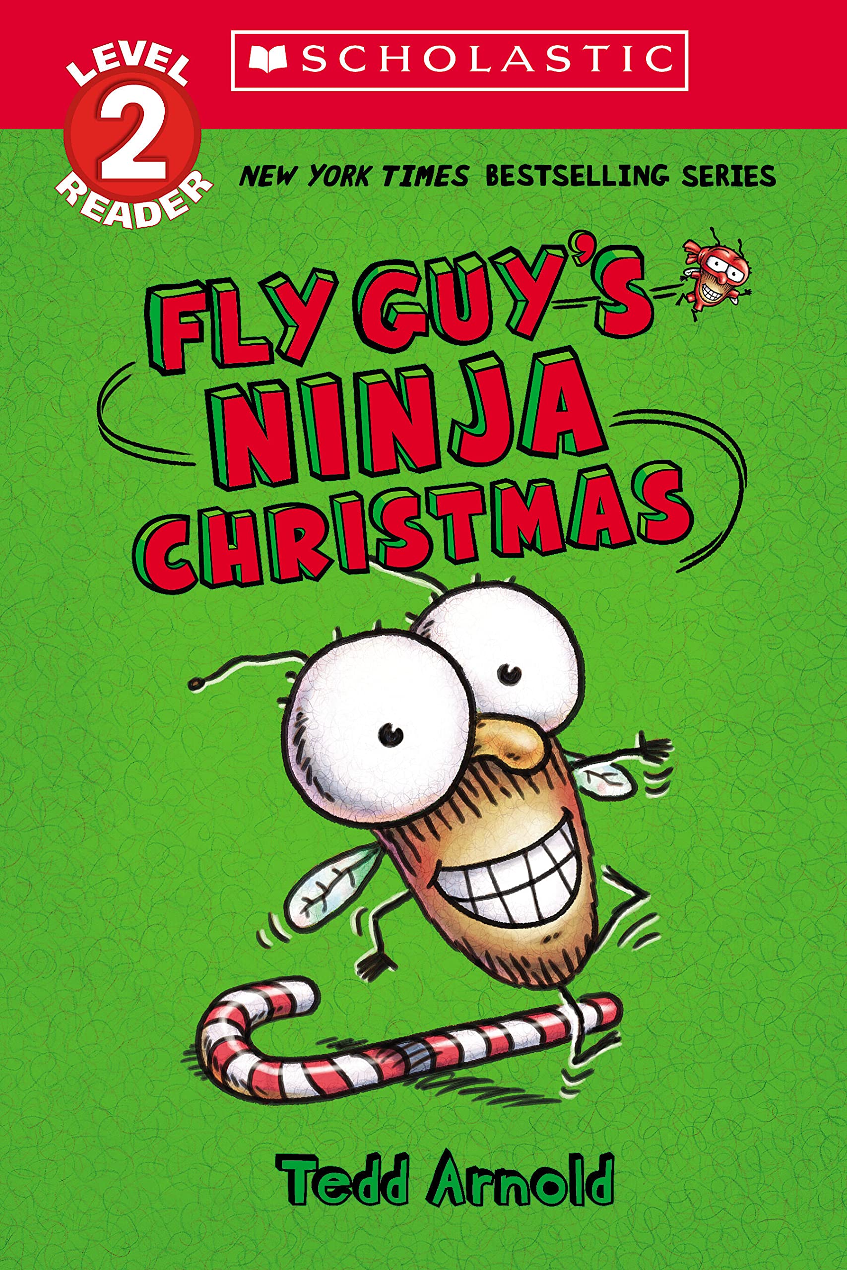 Fly Guy's Ninja Christmas (Scholastic Reader, Level 2): Scholastic Reader! Level 2 by Arnold, Tedd