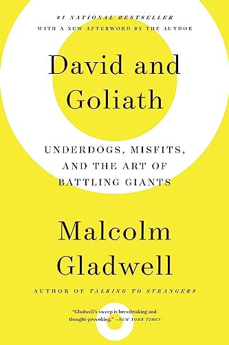 David and Goliath: Underdogs, Misfits, and the Art of Battling Giants -- Malcolm Gladwell, Paperback