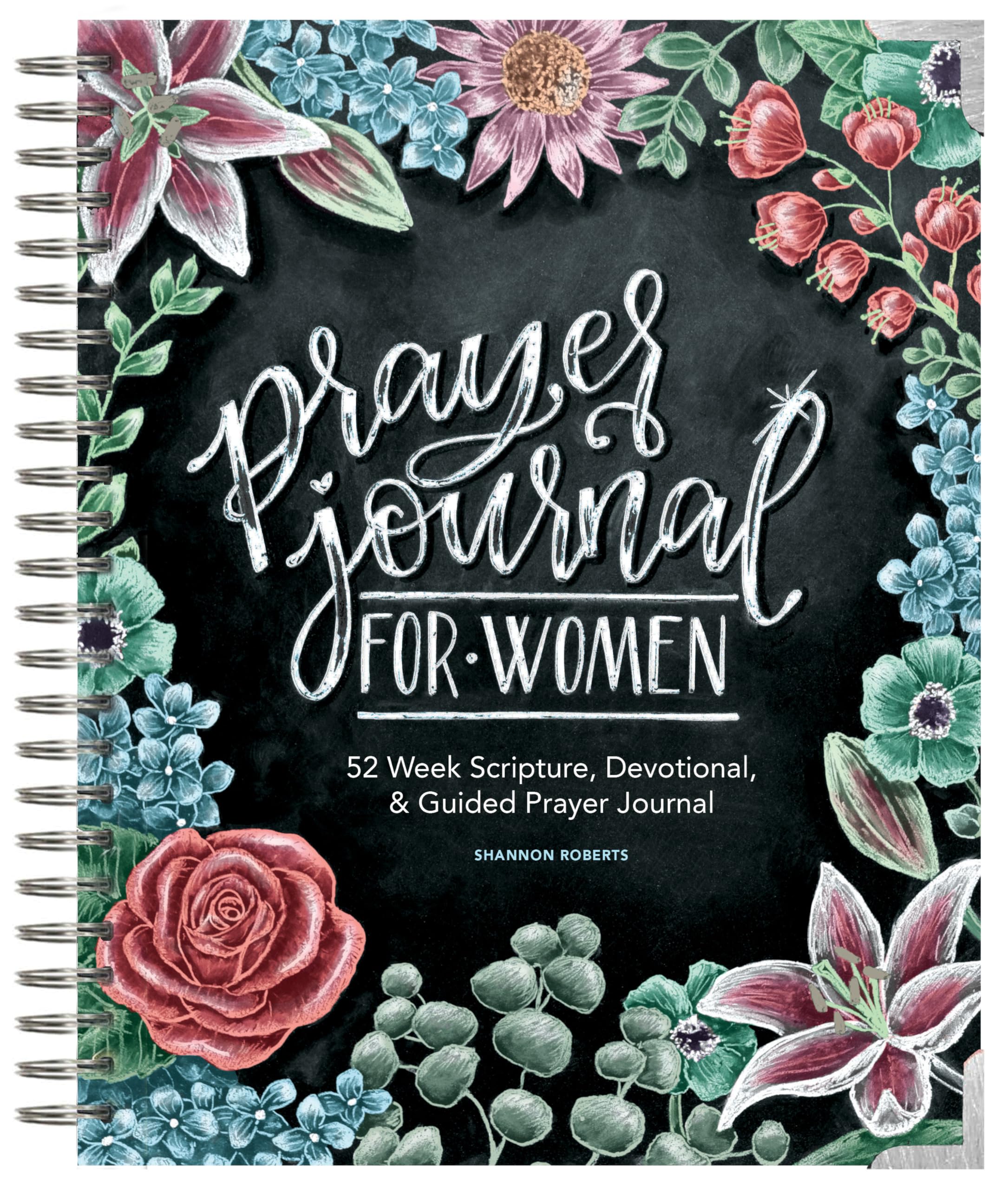 Prayer Journal for Women: 52 Week Scripture, Devotional, & Guided Prayer Journal by Roberts, Shannon