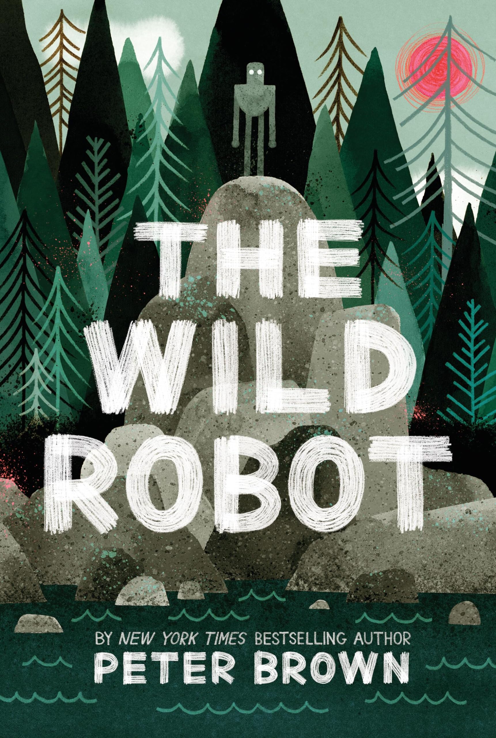 The Wild Robot by Brown, Peter