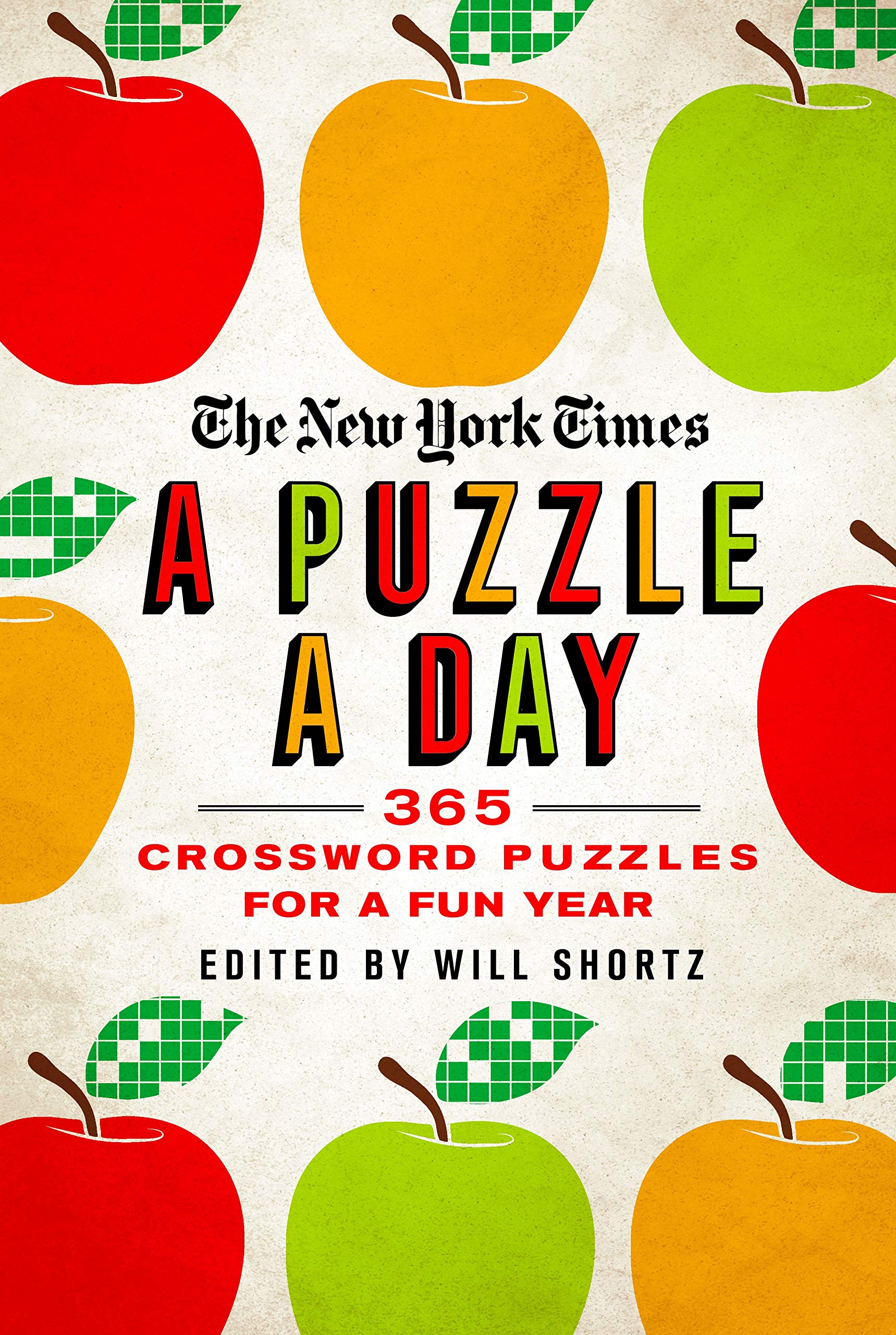 The New York Times a Puzzle a Day: 365 Crossword Puzzles for a Year of Fun by New York Times