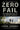 Zero Fail: The Rise and Fall of the Secret Service by Leonnig, Carol