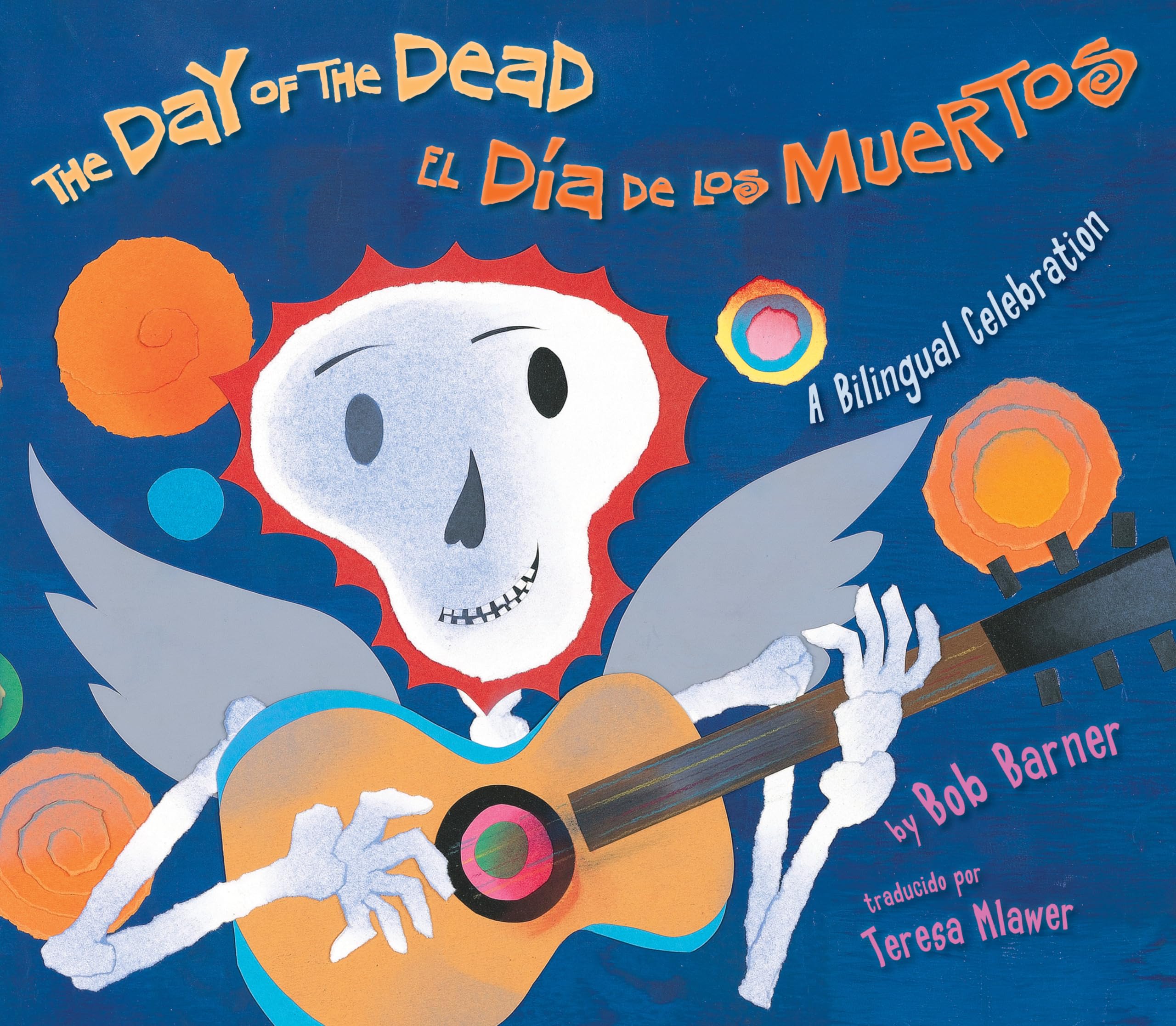 The Day of the Dead: A Bilingual Celebration by Barner, Bob