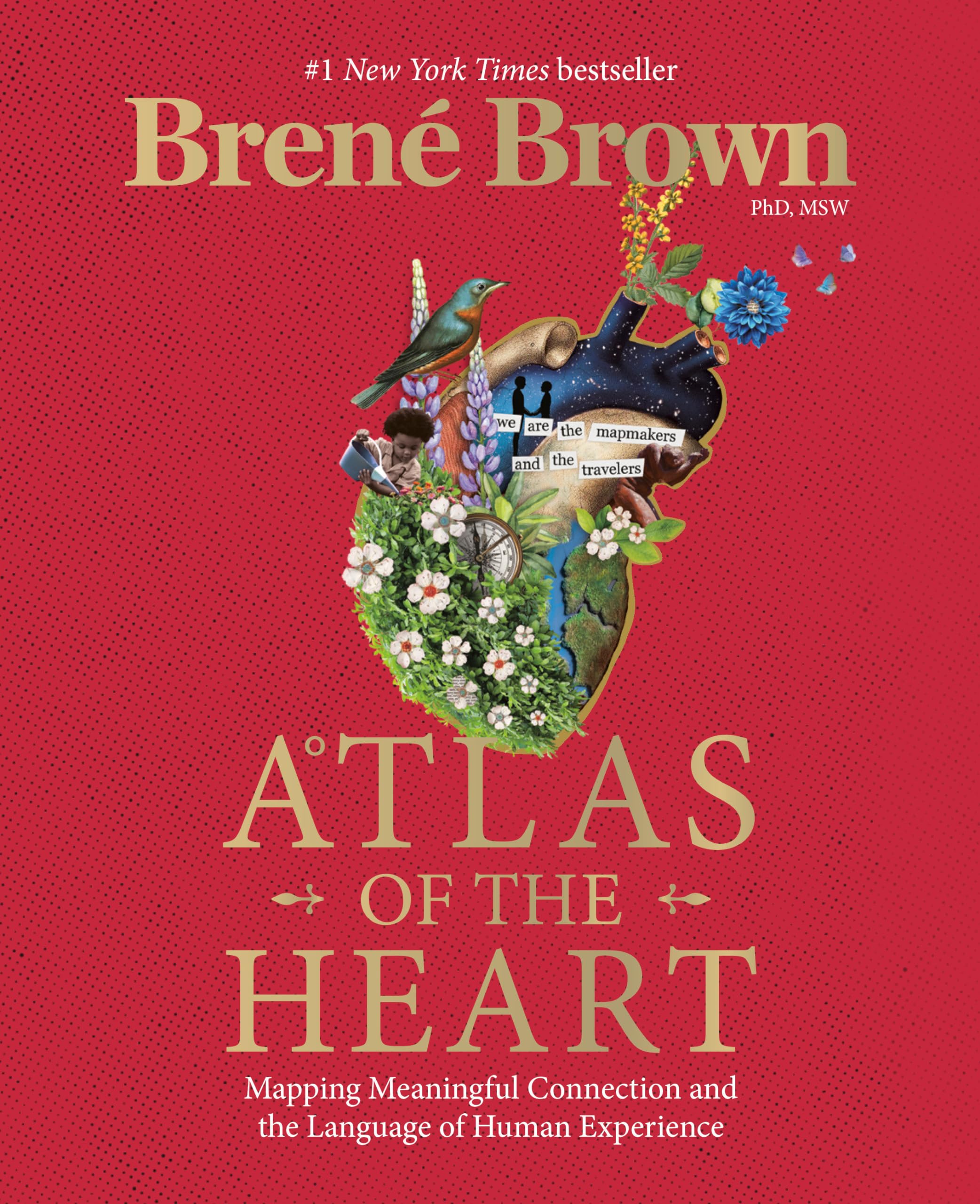 Atlas of the Heart: Mapping Meaningful Connection and the Language of Human Experience by Brown, Brené