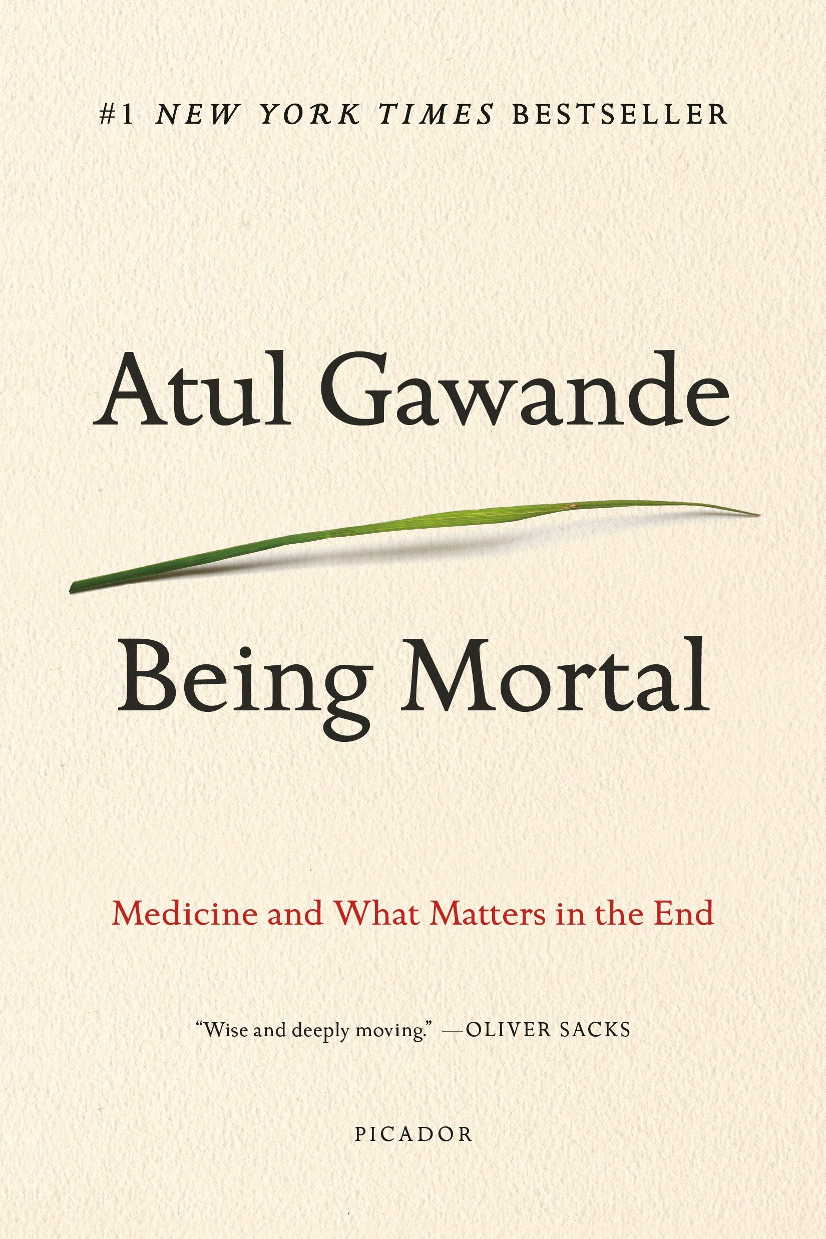 Being Mortal: Medicine and What Matters in the End by Gawande, Atul