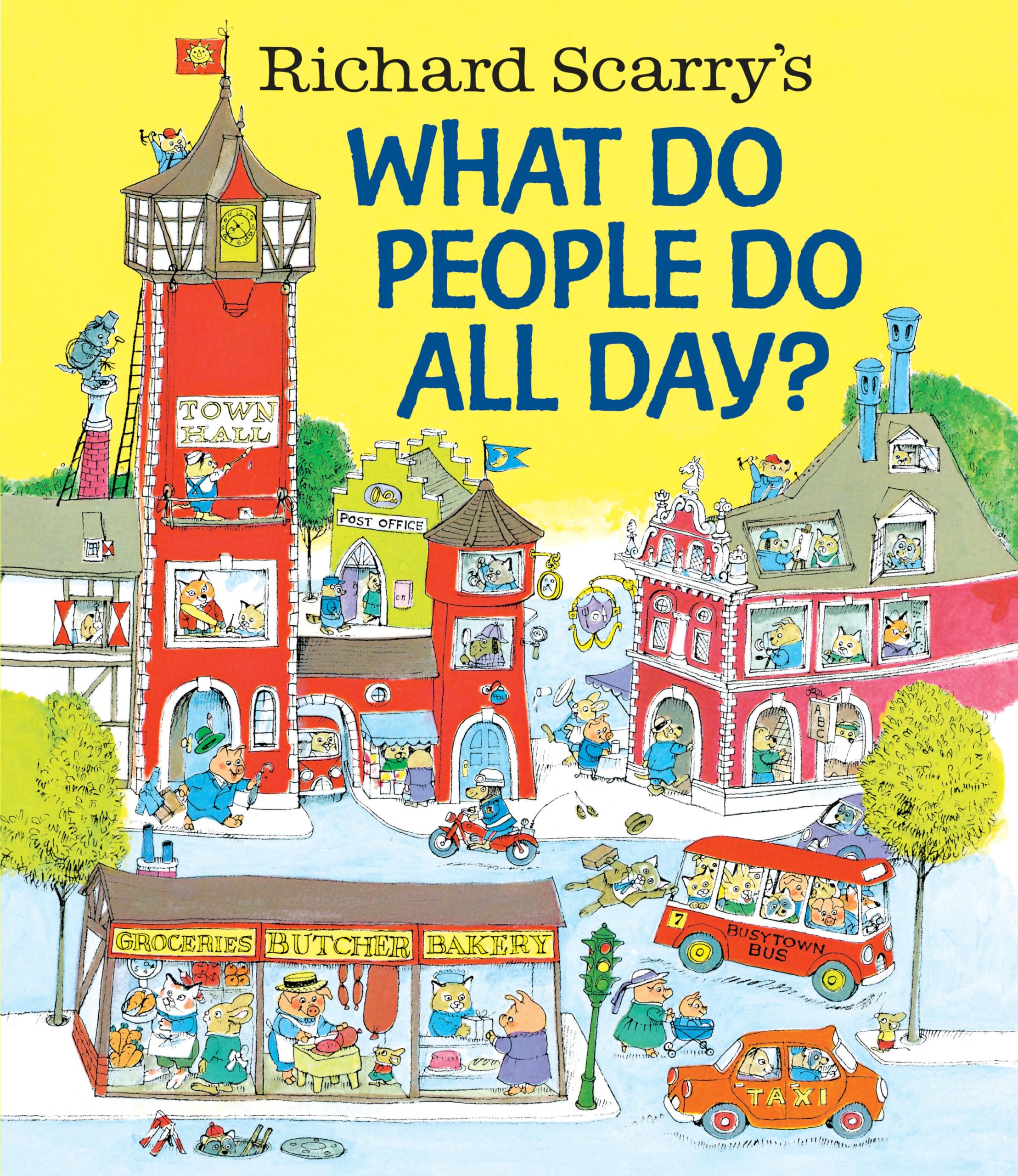 Richard Scarry's What Do People Do All Day? by Scarry, Richard