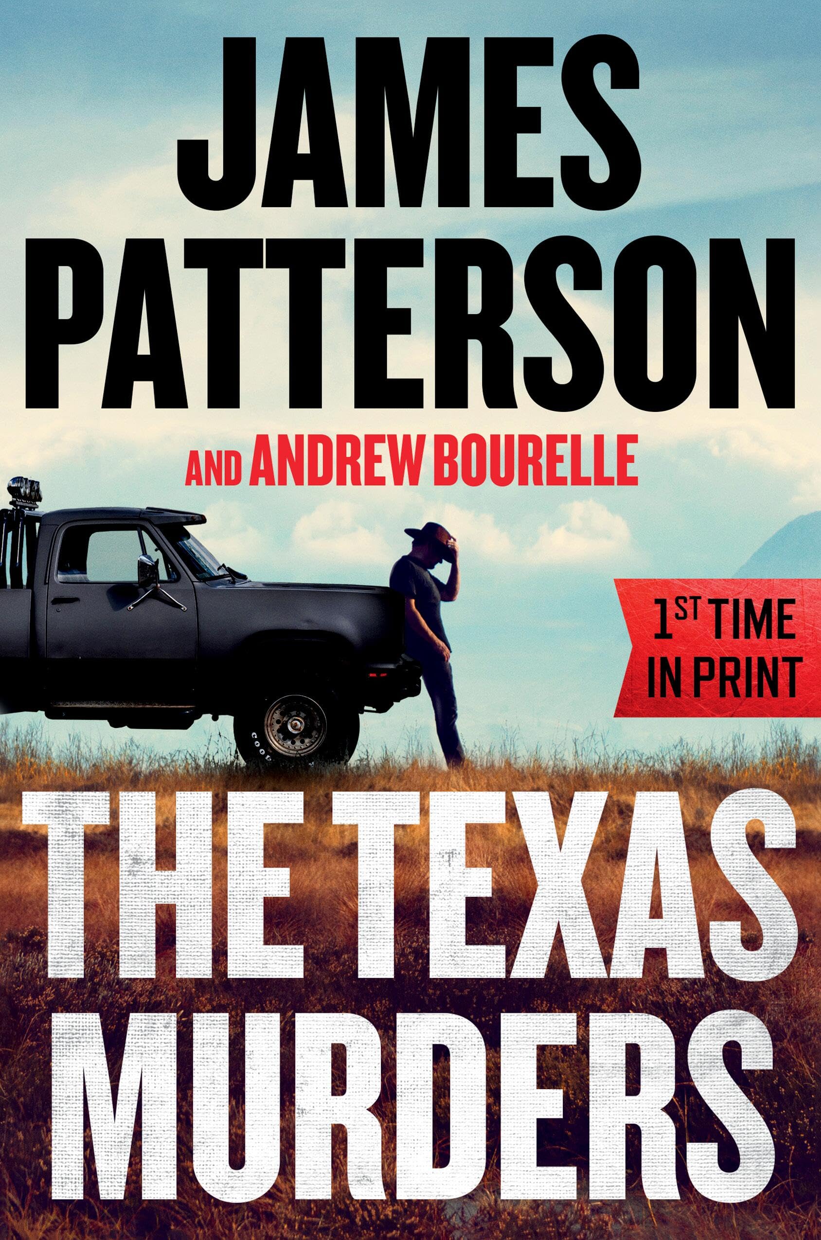 The Texas Murders: Everything Is Bigger in Texas--Especially the Murder Cases by Patterson, James