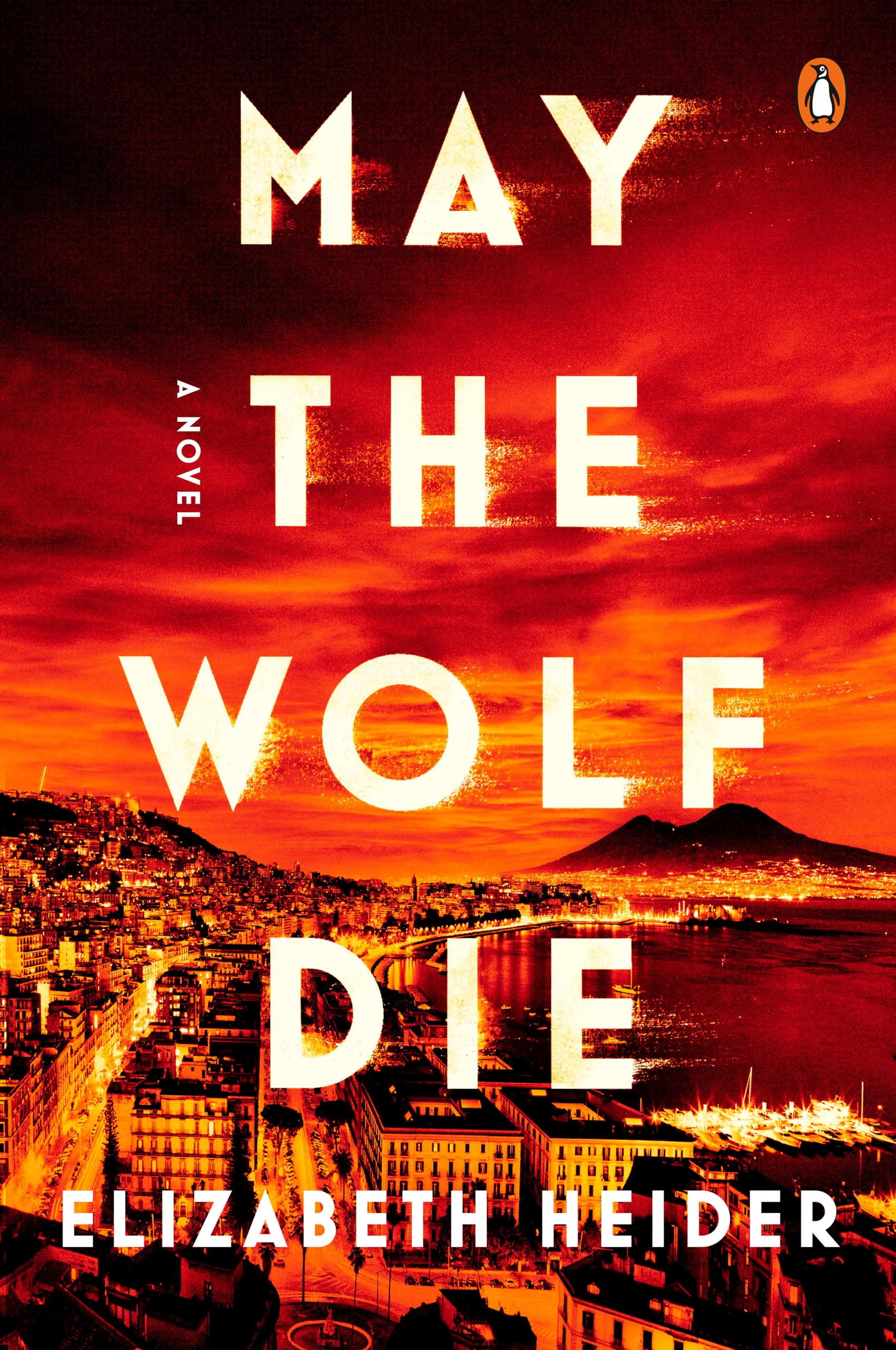 May the Wolf Die by Heider, Elizabeth