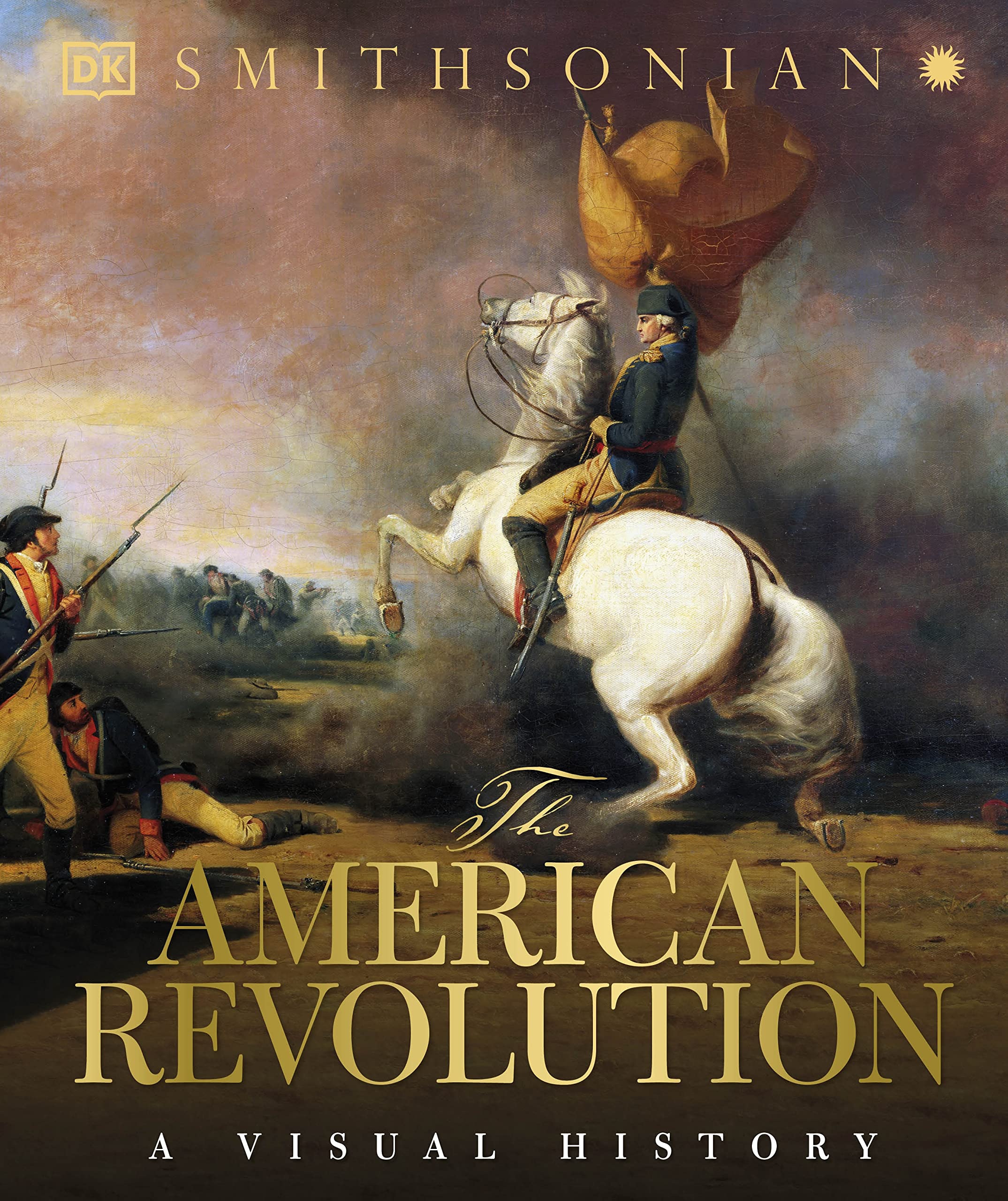 The American Revolution: A Visual History by DK