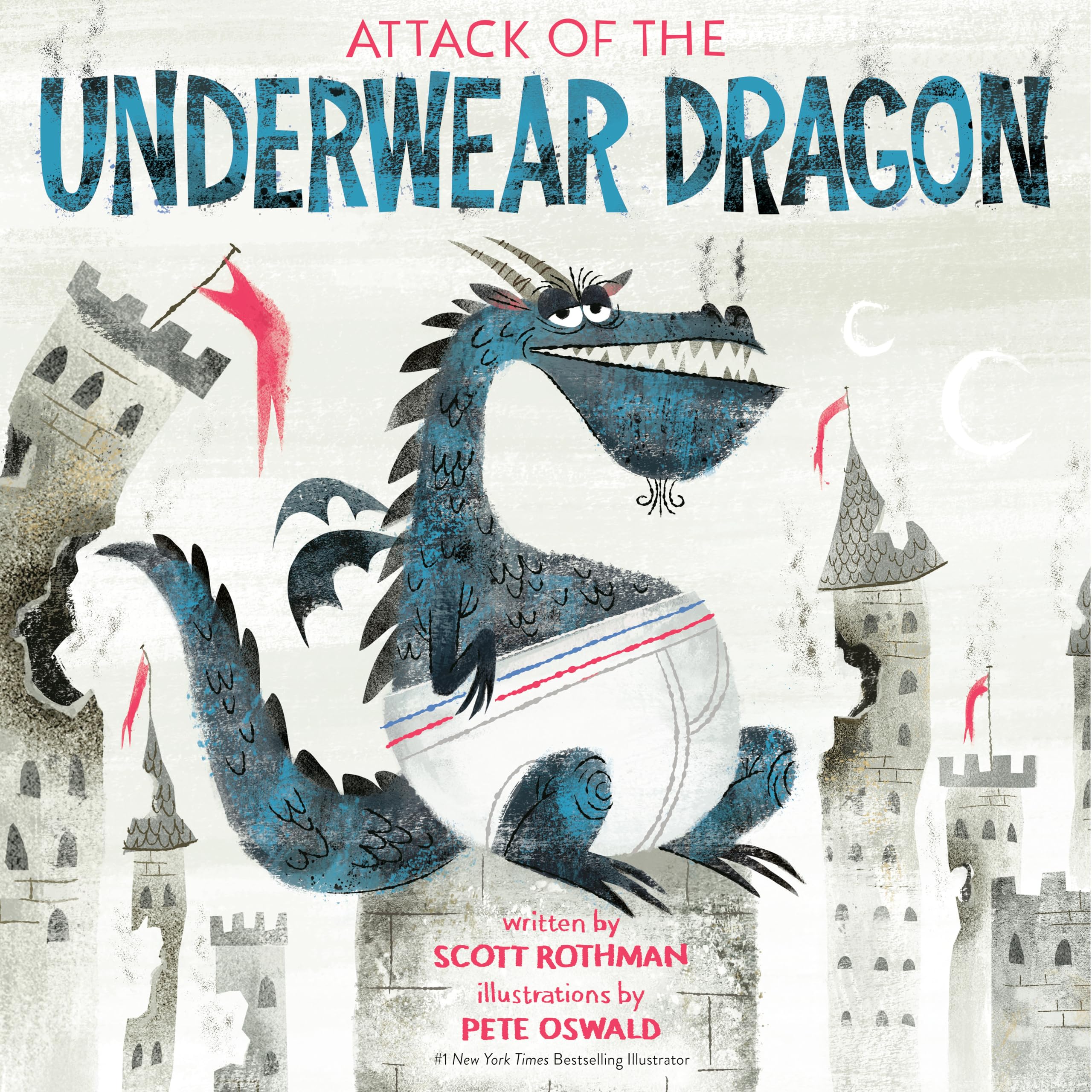 Attack of the Underwear Dragon by Rothman, Scott