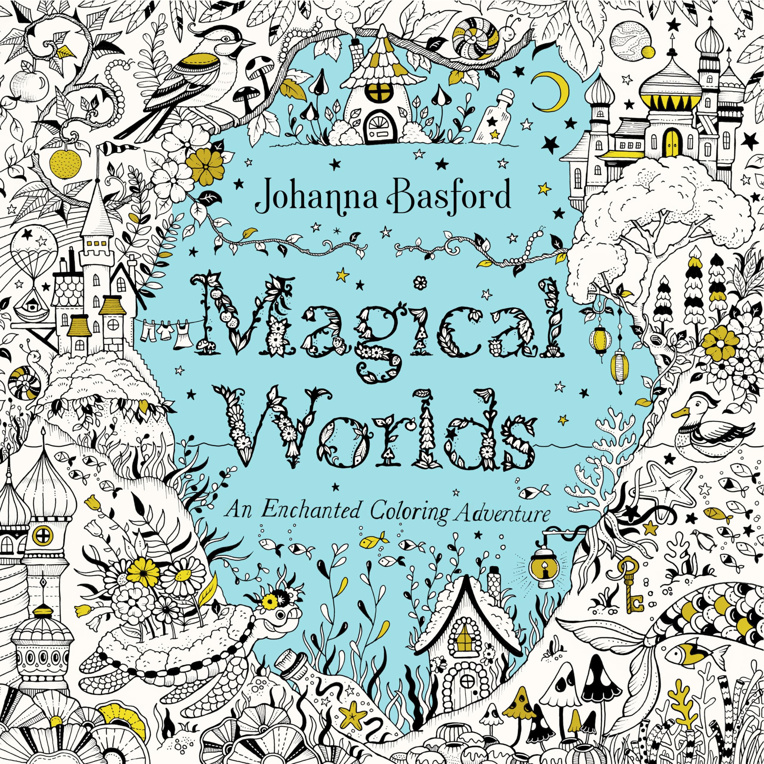 Magical Worlds: An Enchanted Coloring Adventure by Basford, Johanna