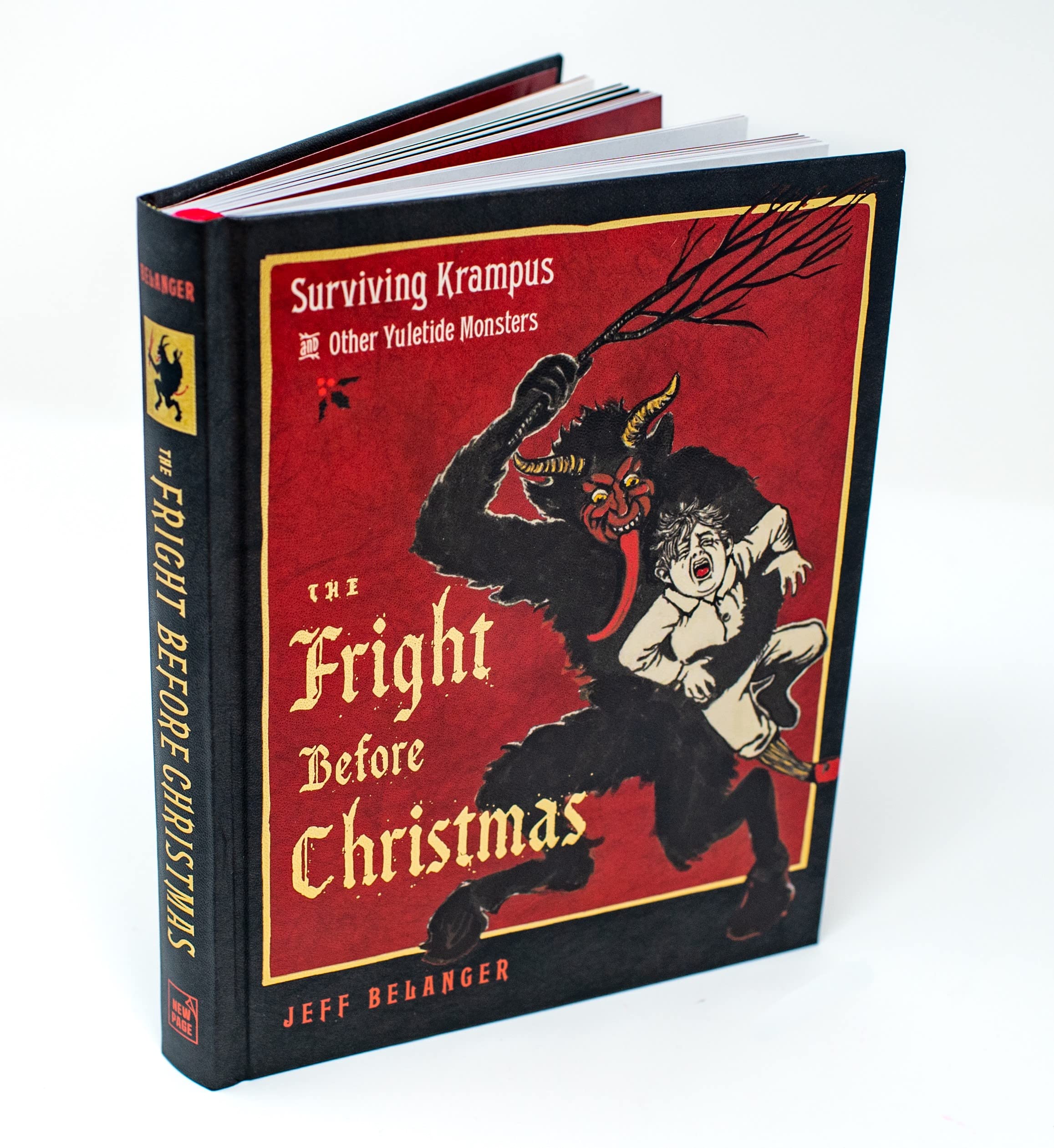 The Fright Before Christmas: Surviving Krampus and Other Yuletide Monsters, Witches, and Ghosts by Belanger, Jeff