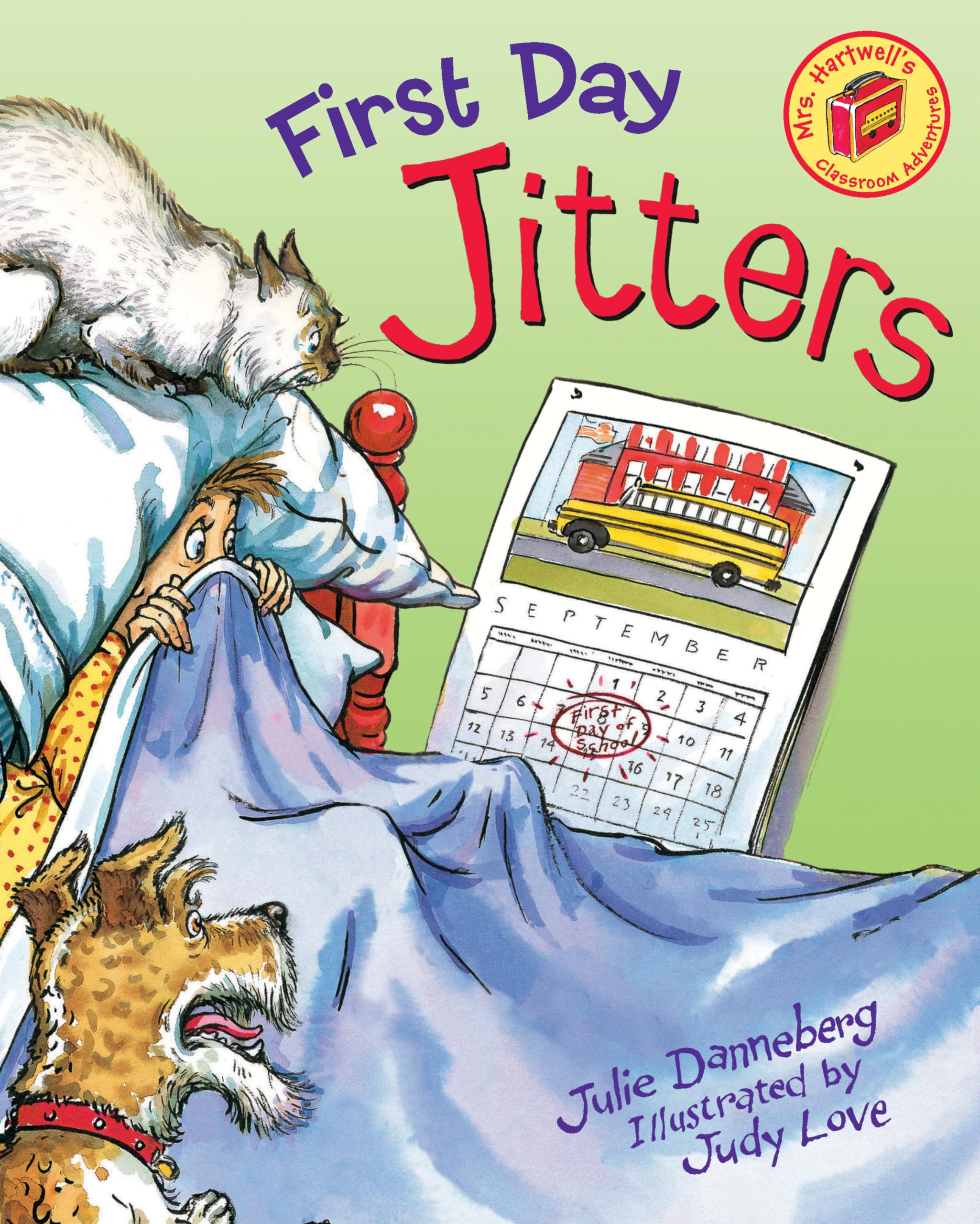 First Day Jitters by Danneberg, Julie