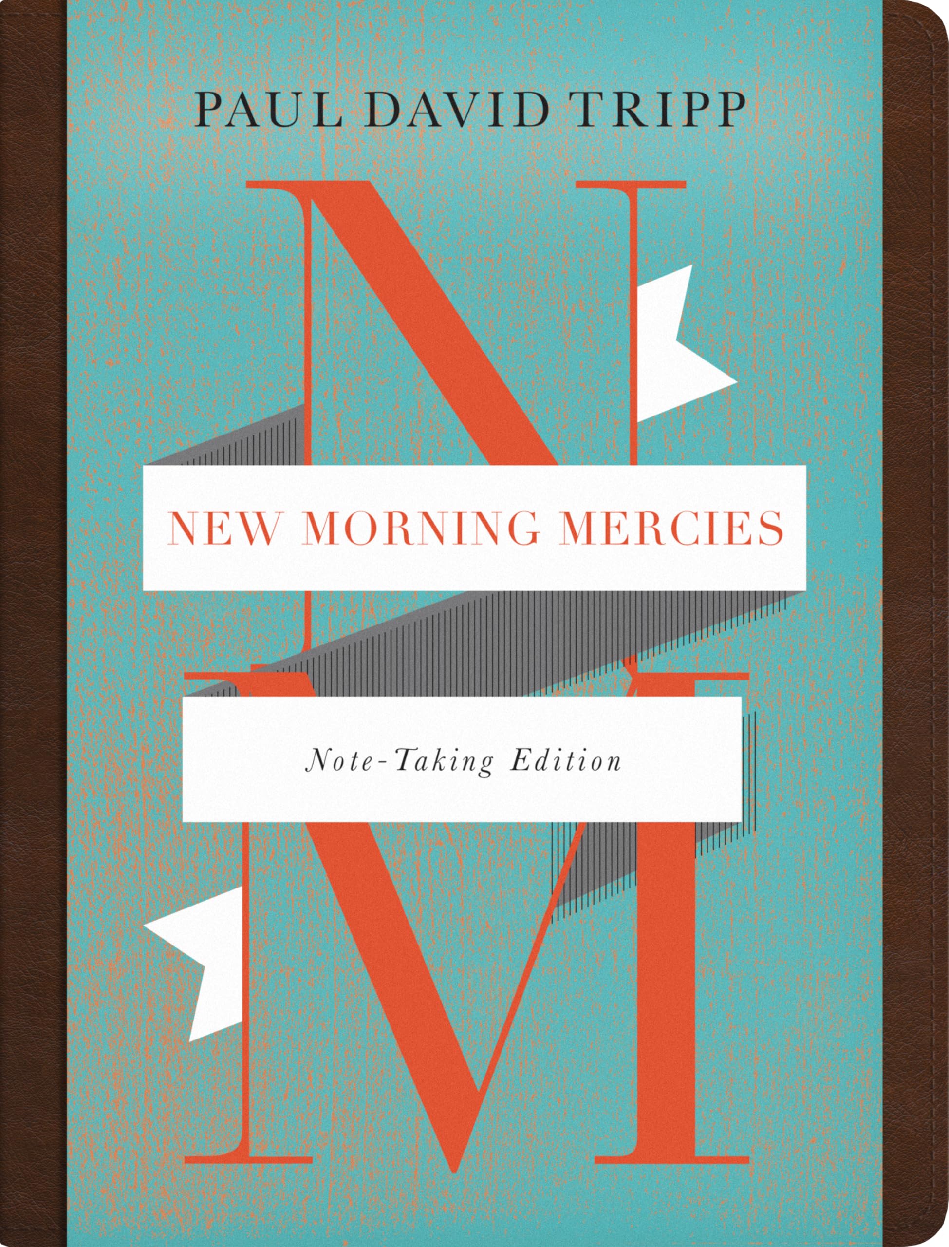 New Morning Mercies (Note-Taking Edition) by Tripp, Paul David