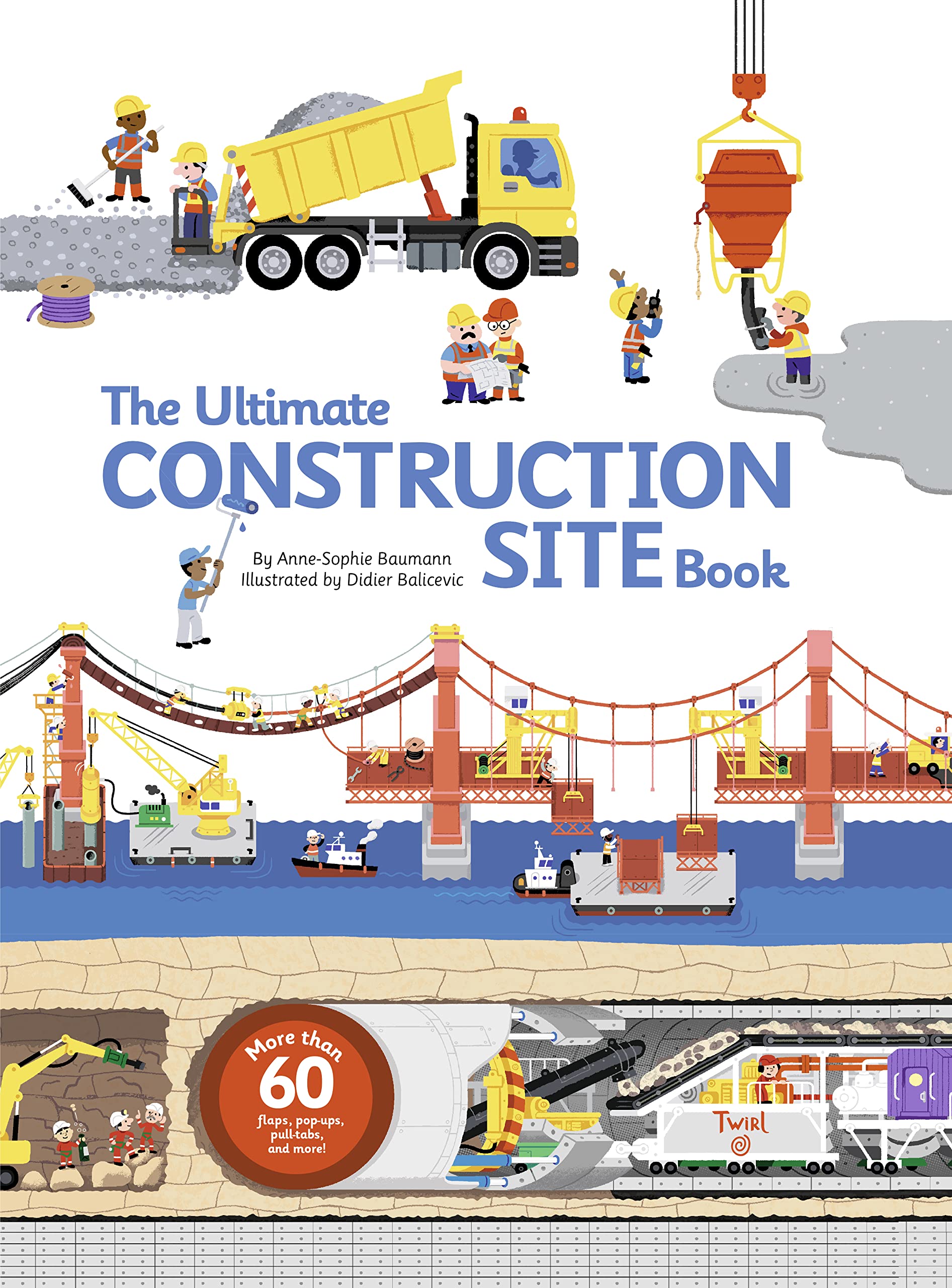 The Ultimate Construction Site Book by Baumann, Anne-Sophie