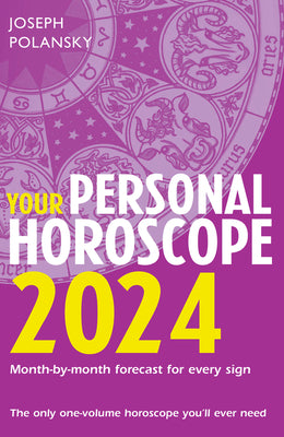 Your Personal Horoscope 2024 by Polansky, Joseph